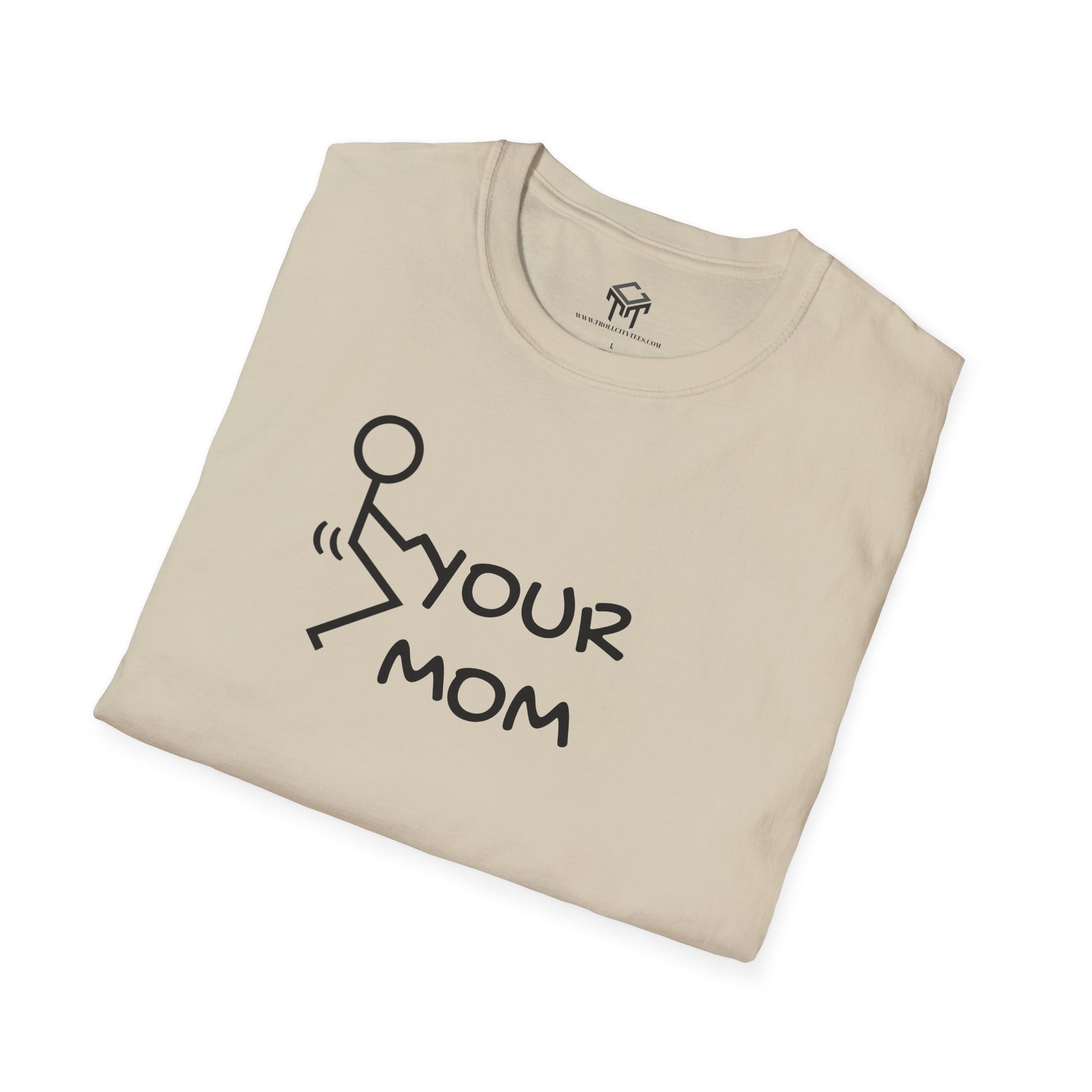 F Your Mom - Funny Unisex T-Shirt