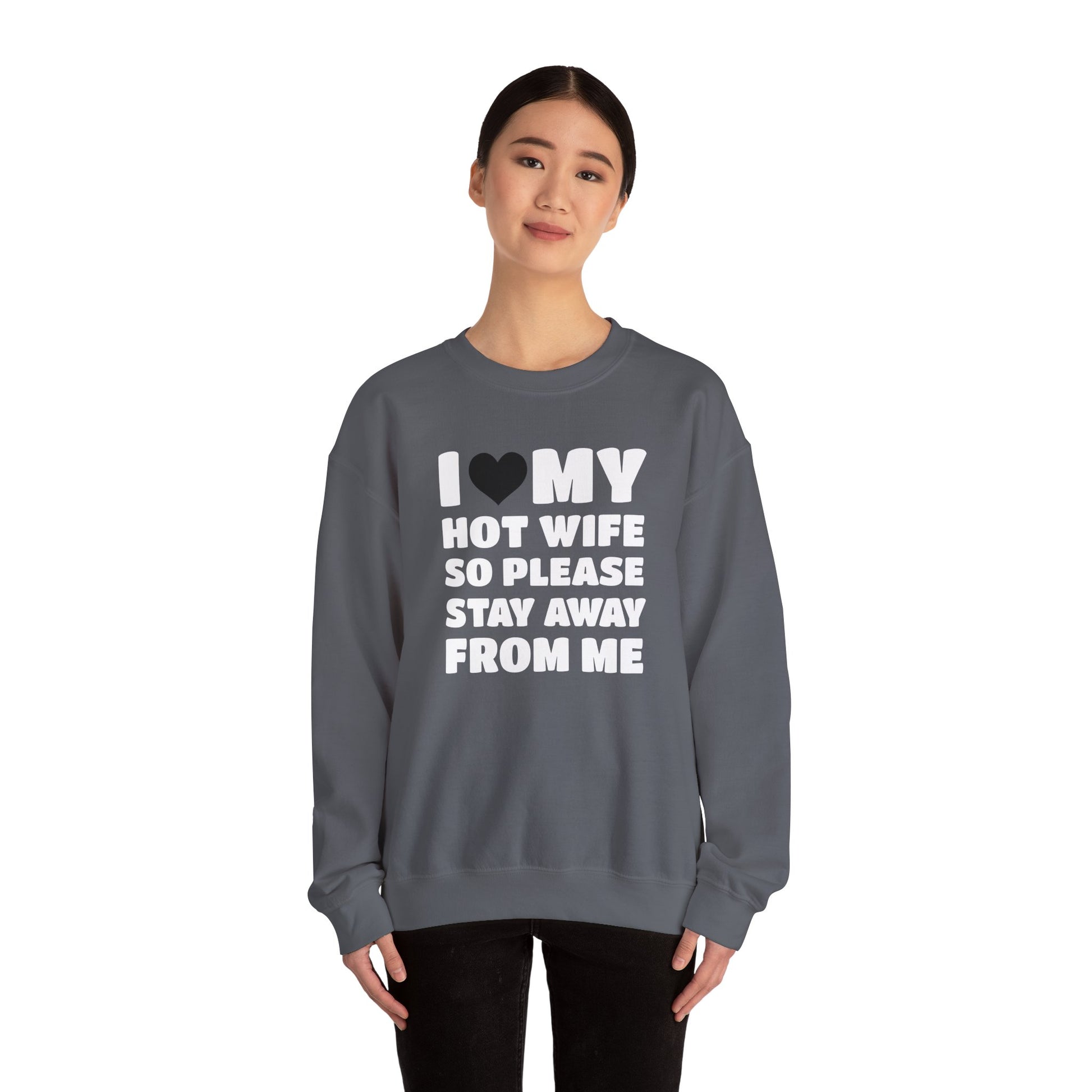 I Love My Hot Wife, So Please Stay Away From Me