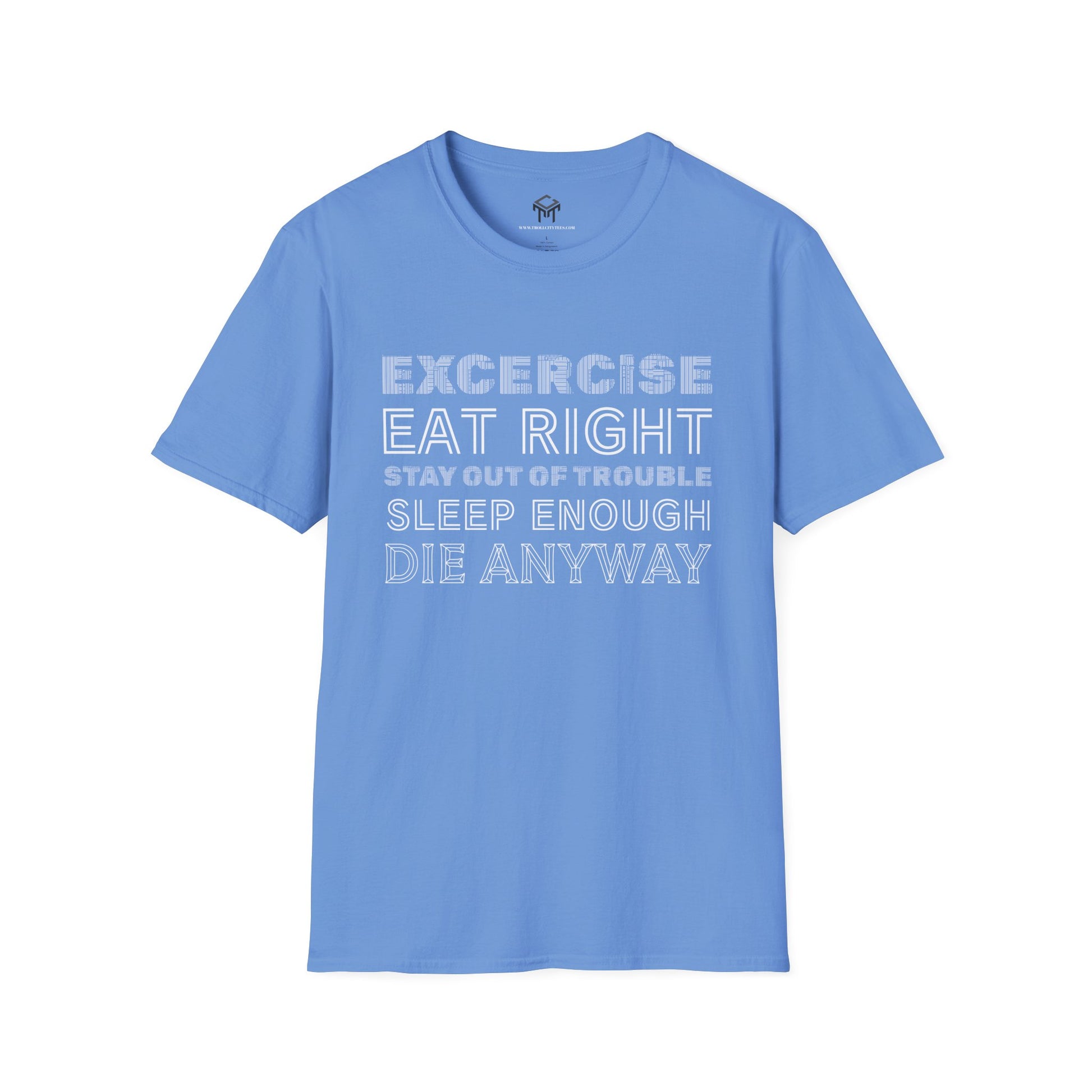 Exercise, eat right, stay out of trouble, sleep enough, Die Anyway...