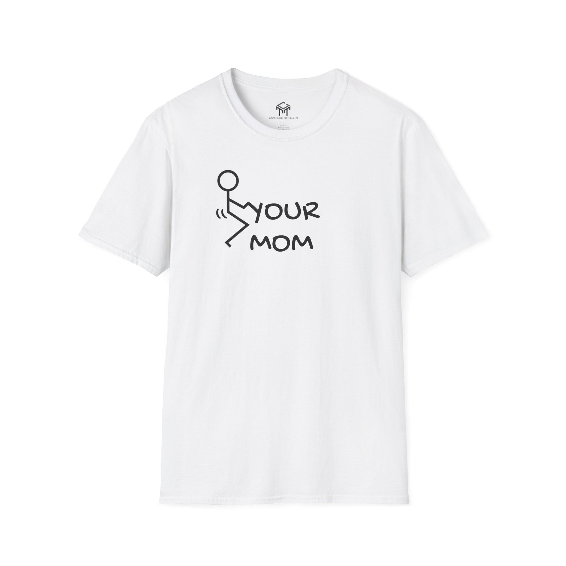 F Your Mom - Funny Unisex T-Shirt