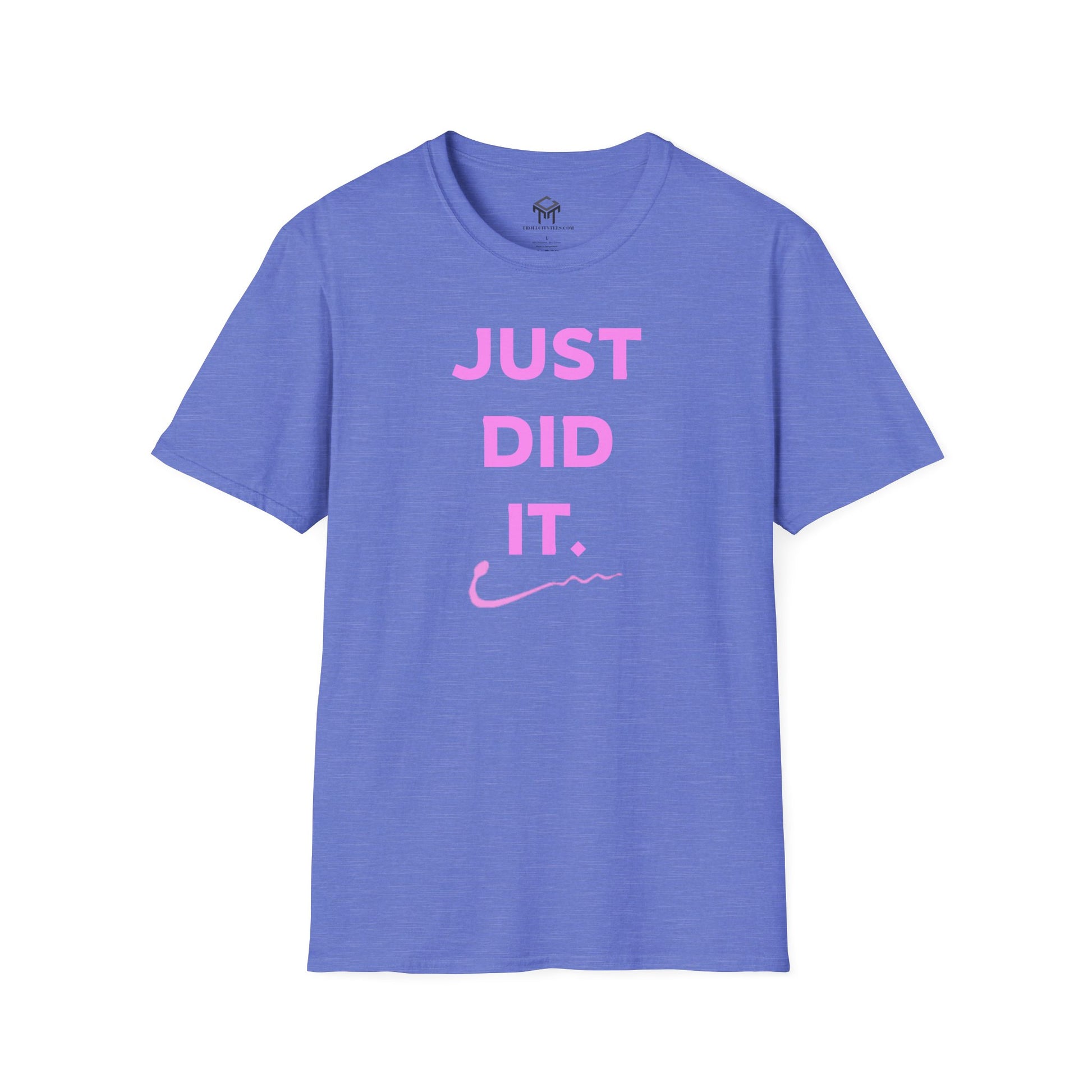 Just Did It - PINK  Lettering - Unisex Softstyle T-Shirt