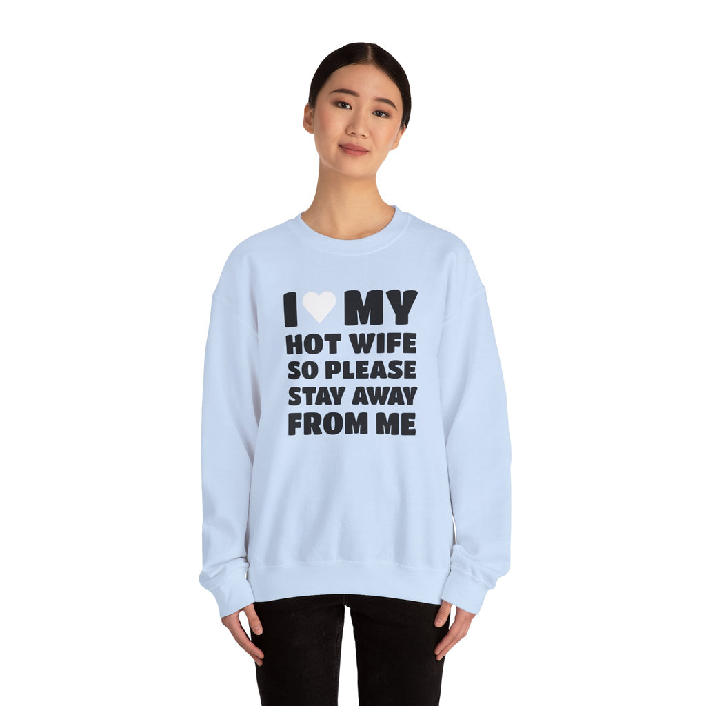 I Love My Hot Wife, So Please Stay Away From Me