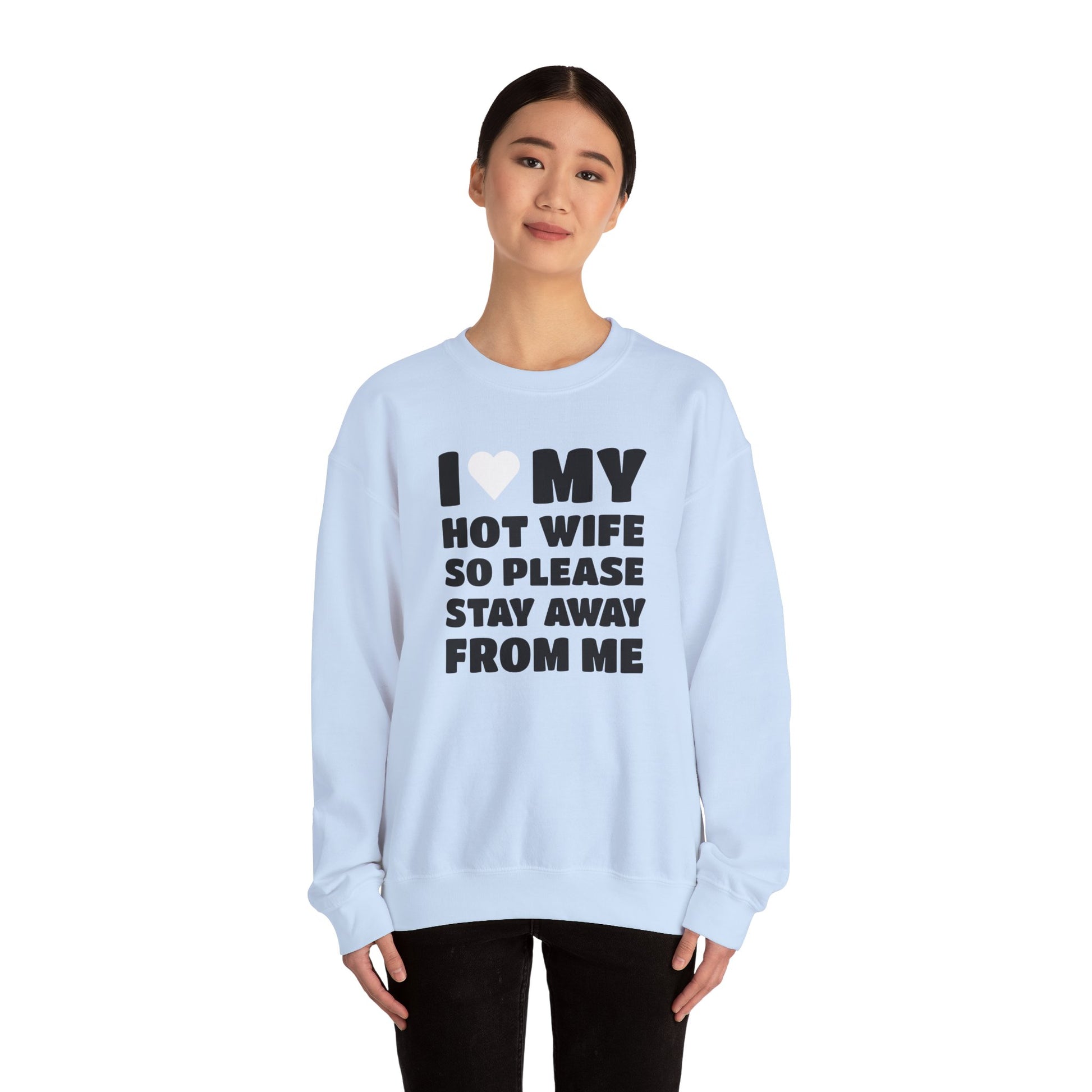 I Love My Hot Wife, So Please Stay Away From Me