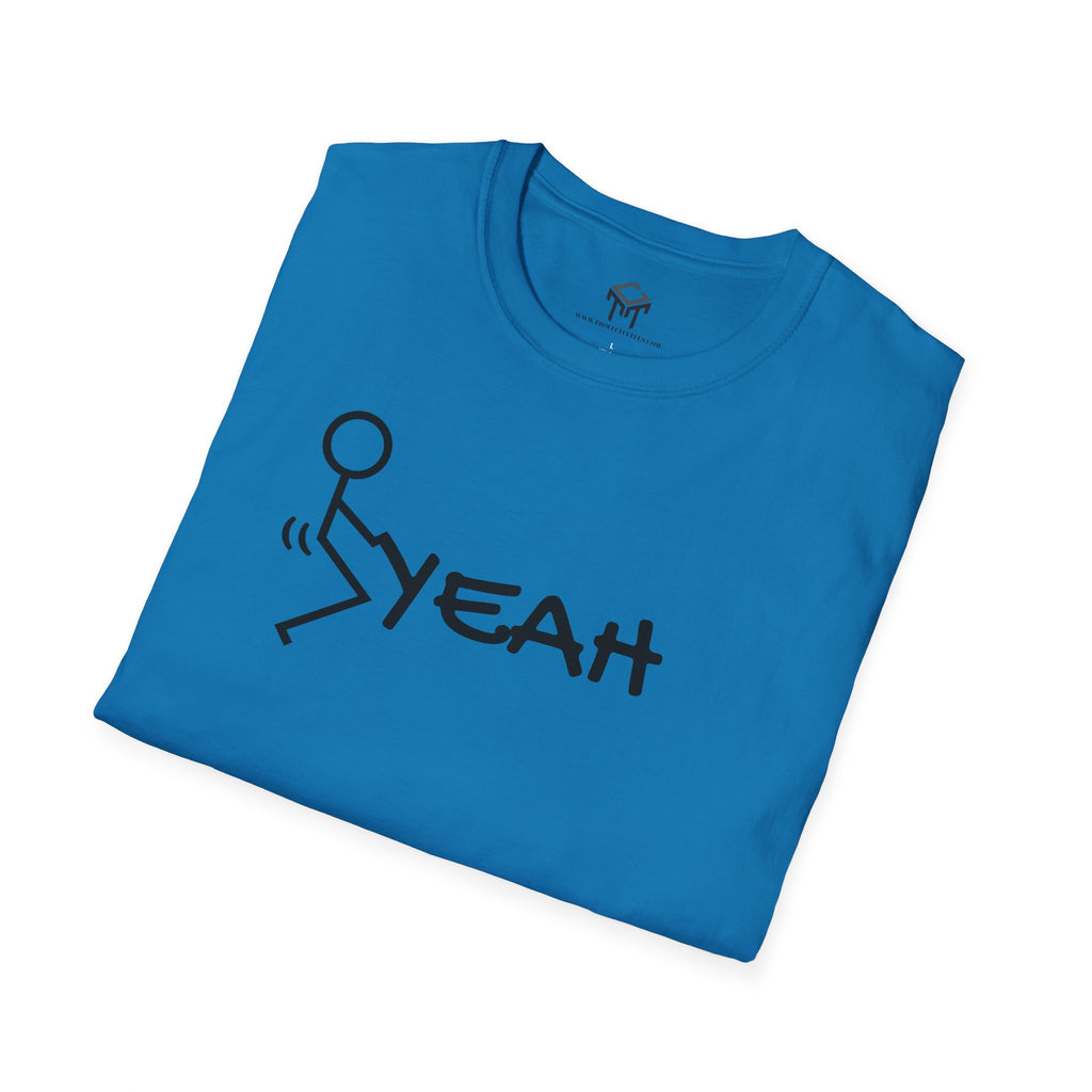 F YEAH - Funny Unisex T-Shirt