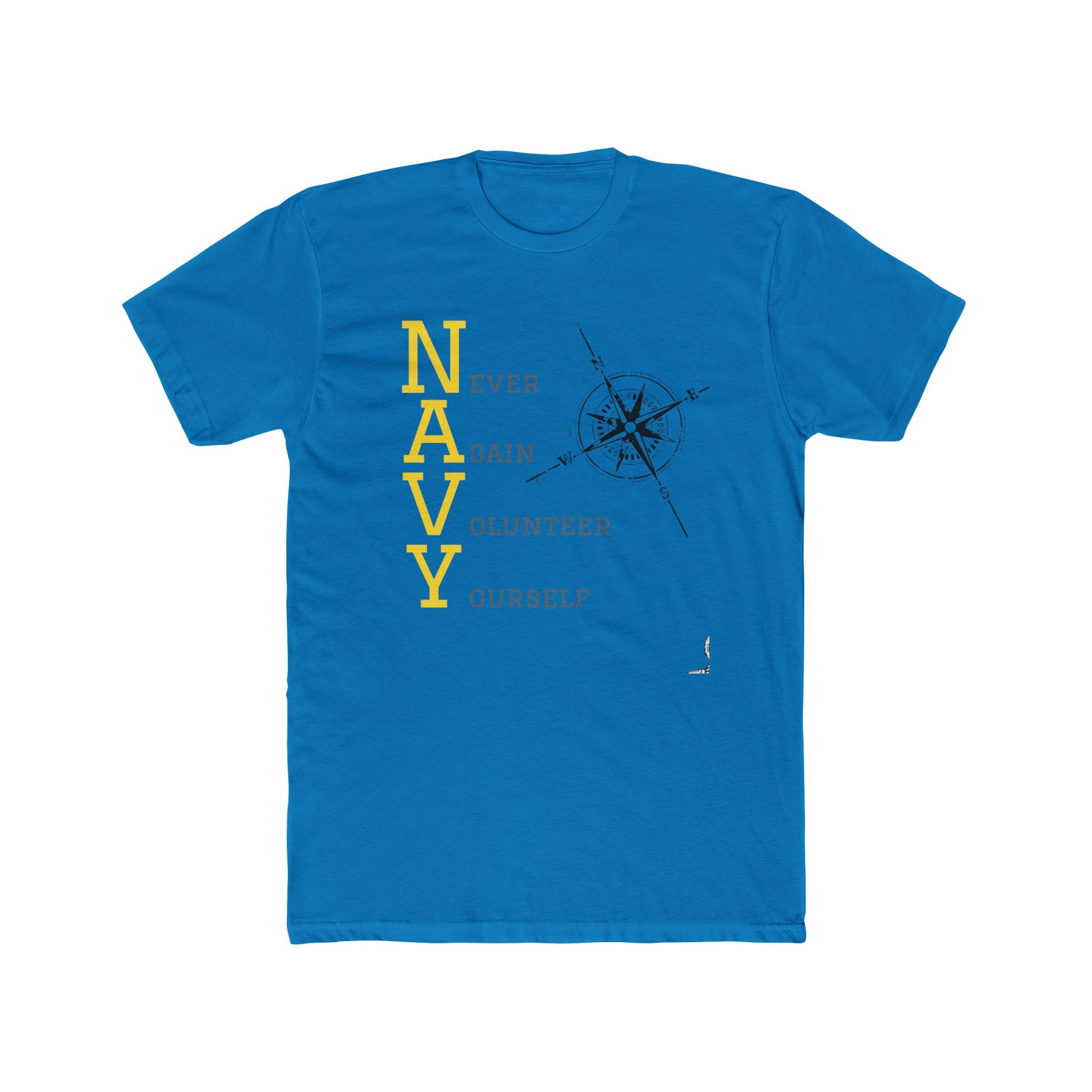NAVY - Never Again Volunteer Yourself - Tshirt