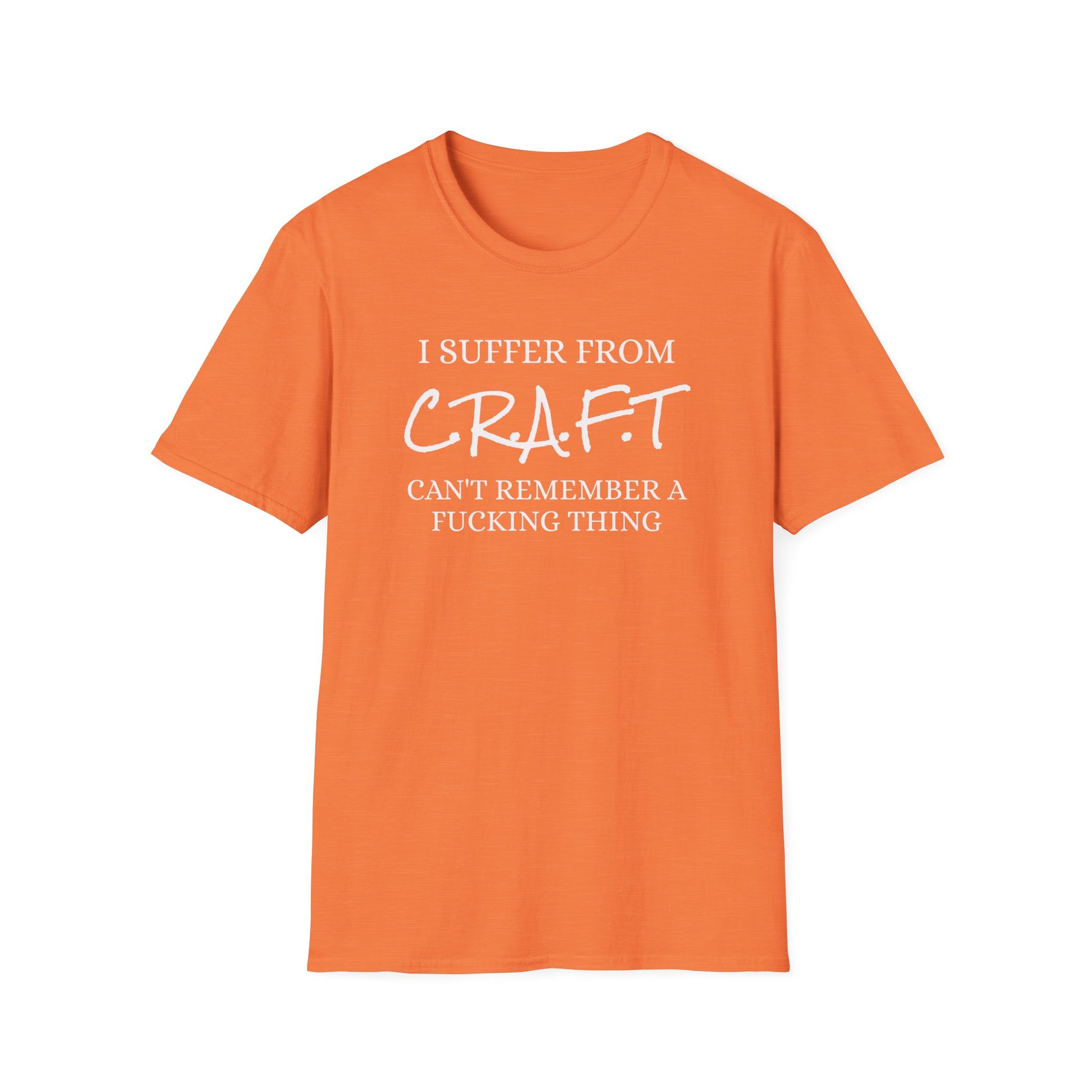 I Suffer From Craft - Unisex Softstyle