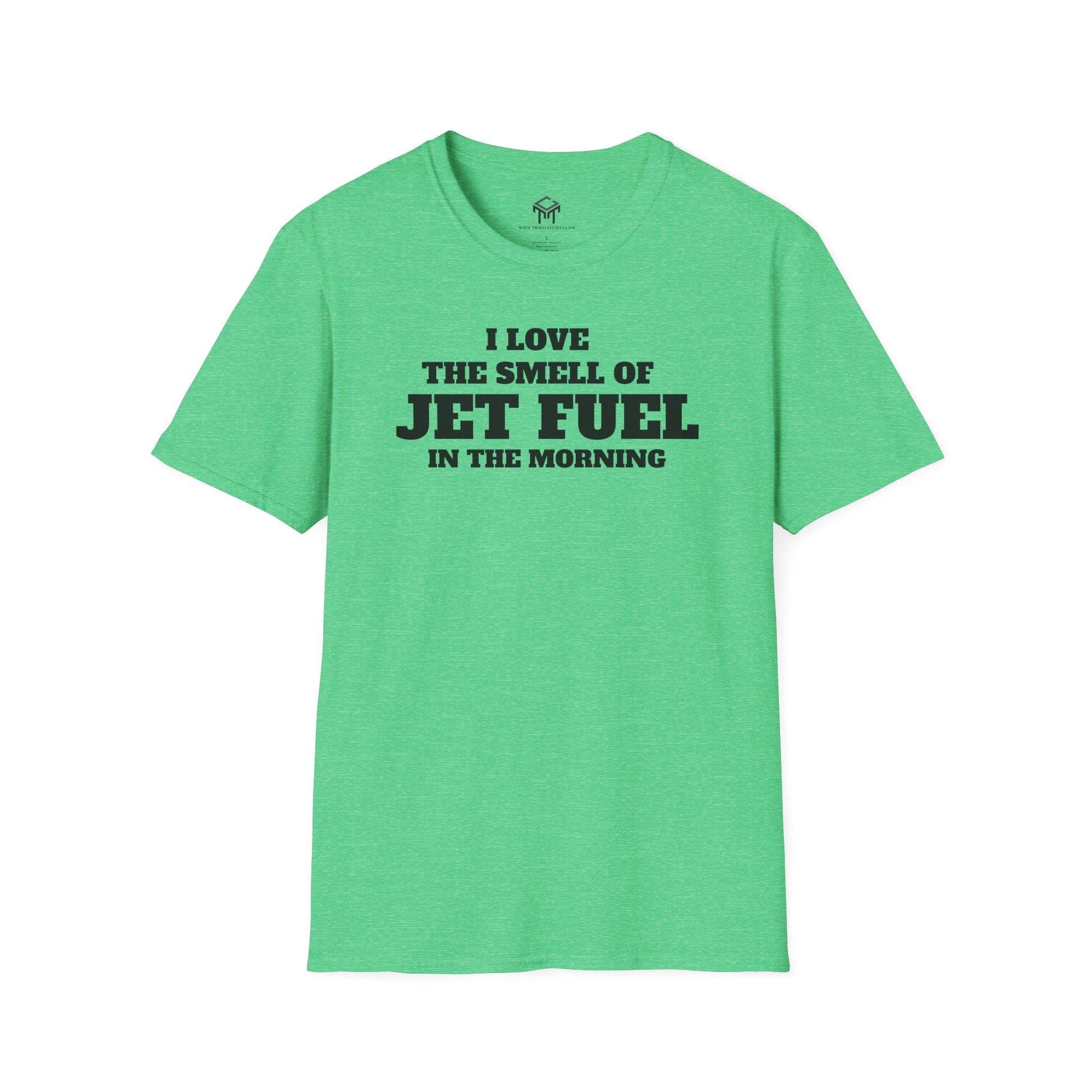 I Love The Smell of Jet Fuel in The Morning - Funny Unisex T-Shirt