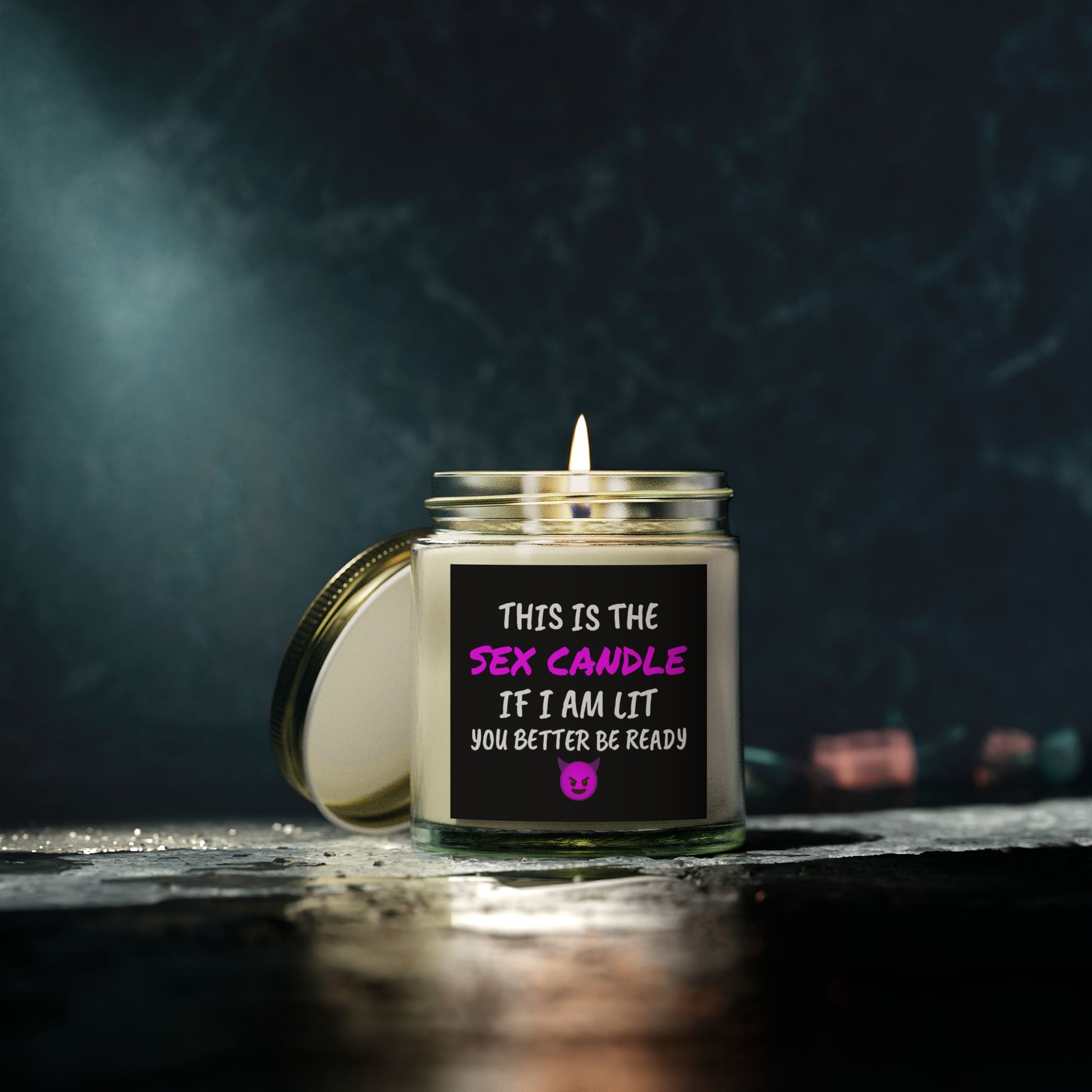 This is the S*x Candle, If I am lit, you better be ready - Scented Candles, Coconut Apricot Wax (4oz, 9oz)
