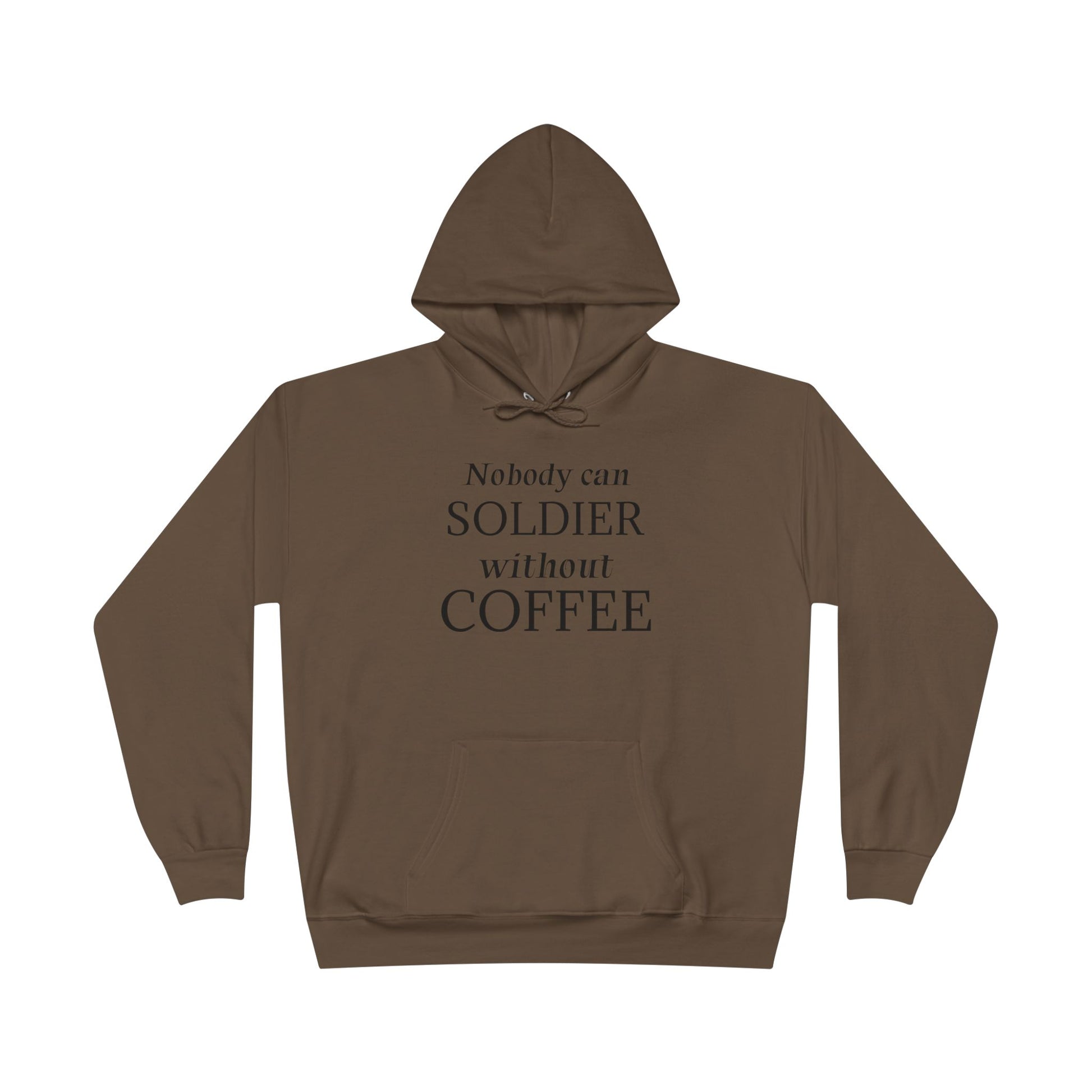 Nobody Can Soldier, Without Coffee - Hoodie