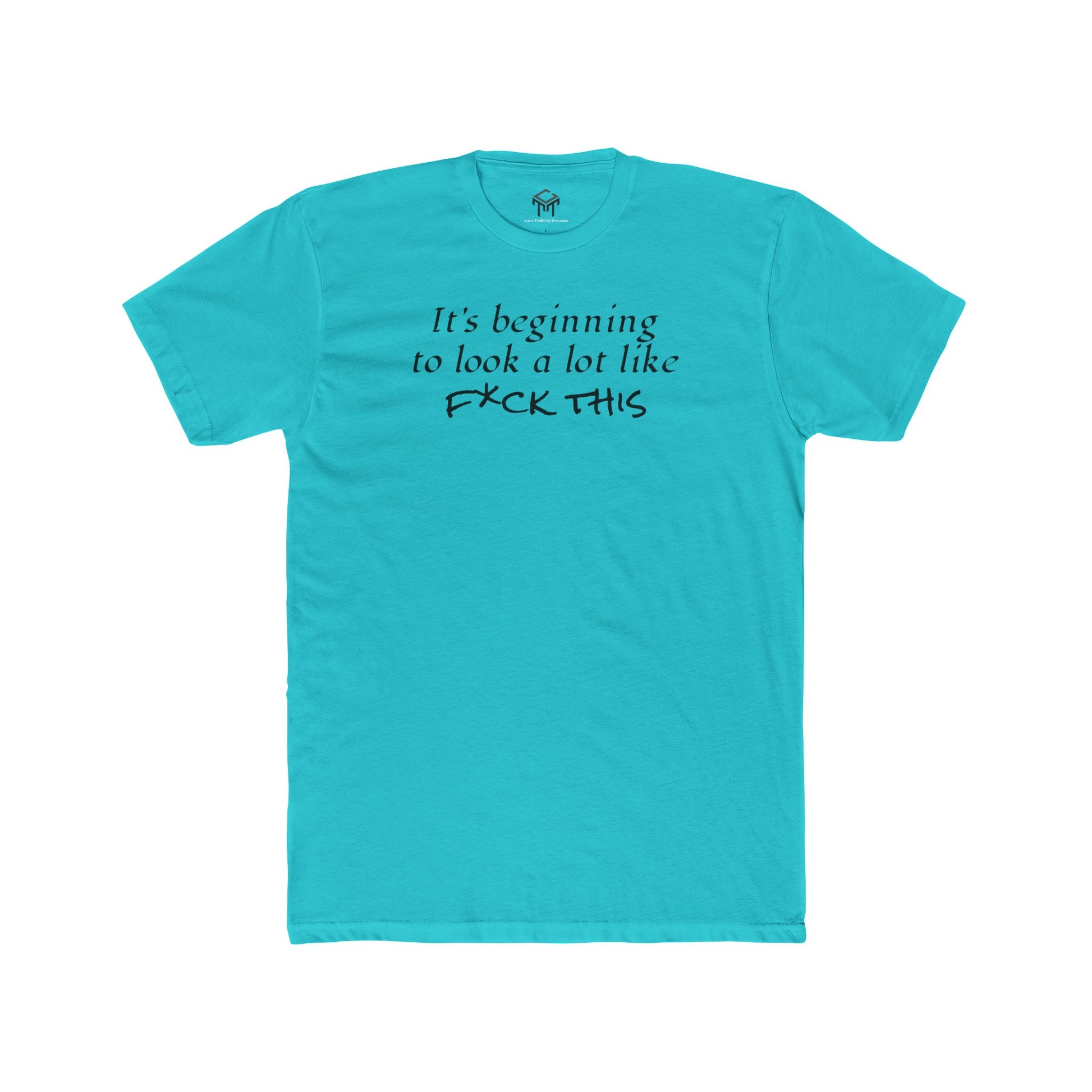 It's Beginning to Look A Lot Like F*ck This Unisex Cotton Crew Tee
