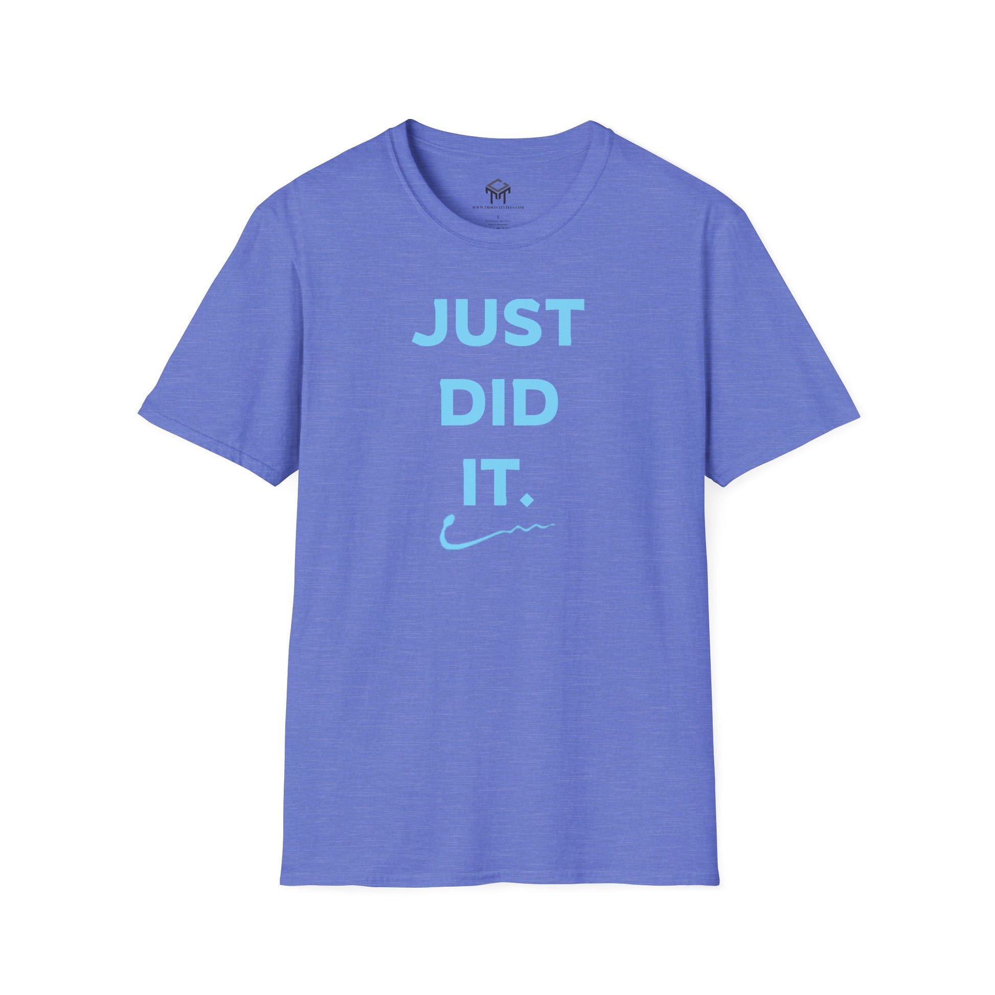 Just Did It - BLUE Lettering - Unisex Softstyle T-Shirt