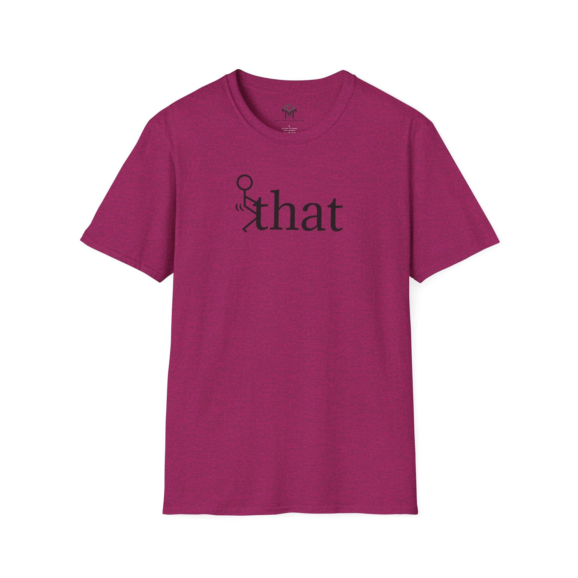 F that - Funny Unisex T-Shirt