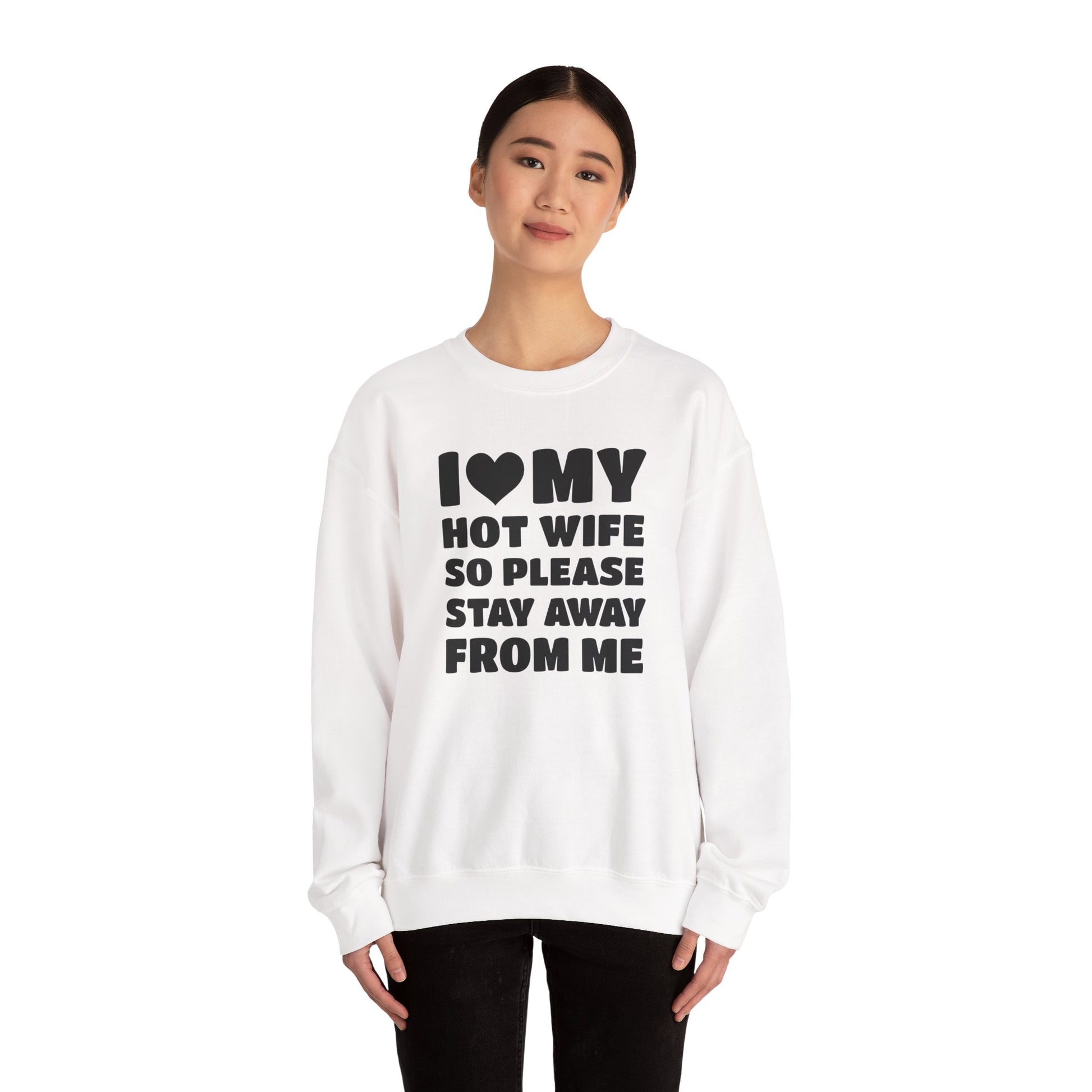 I Love My Hot Wife, So Please Stay Away From Me