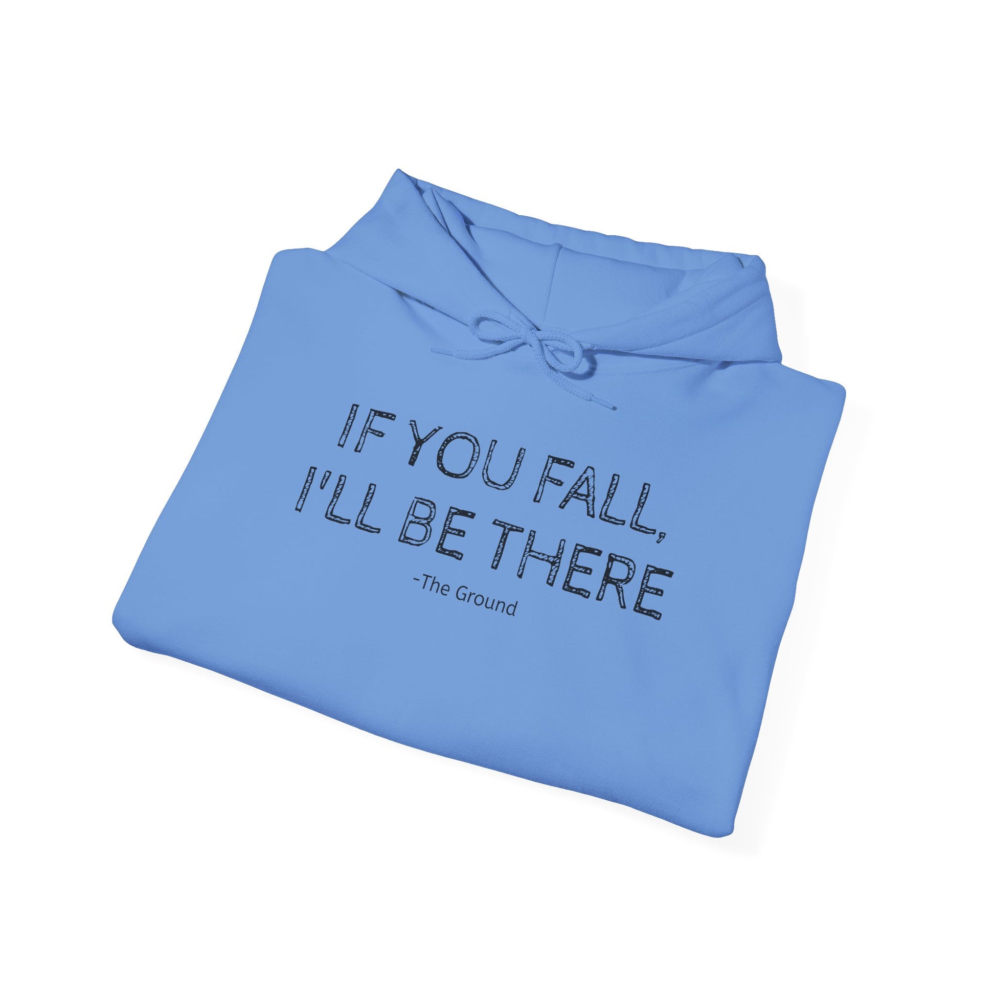 If you fall, I'll be there.... - The Ground