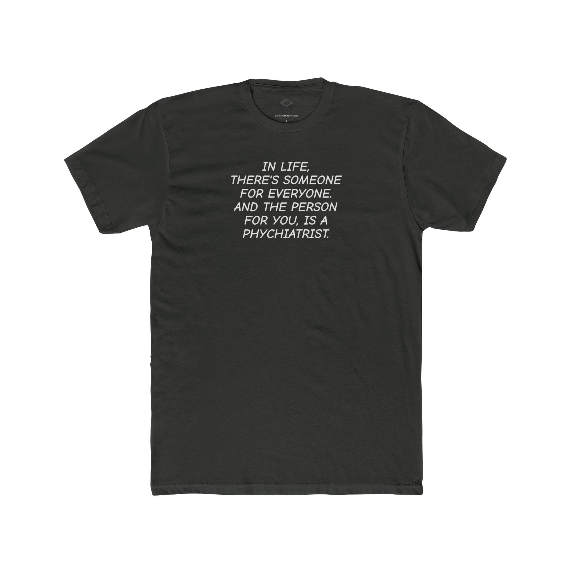 In Life, There's Someone For Everyone - And The Person For You, Is A Psychiatrist - Specialty Design