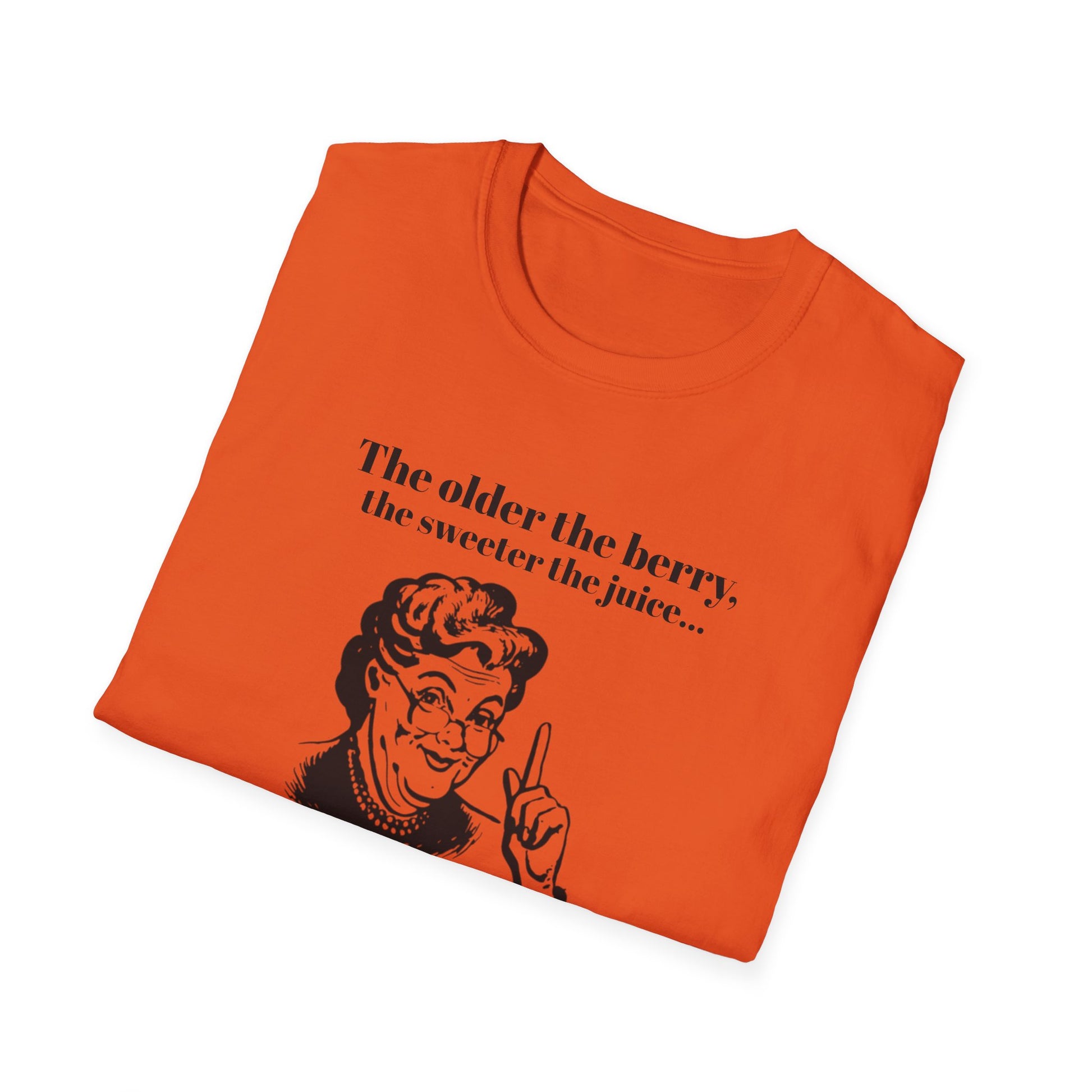 The older the Berry - Quote T-Shirt