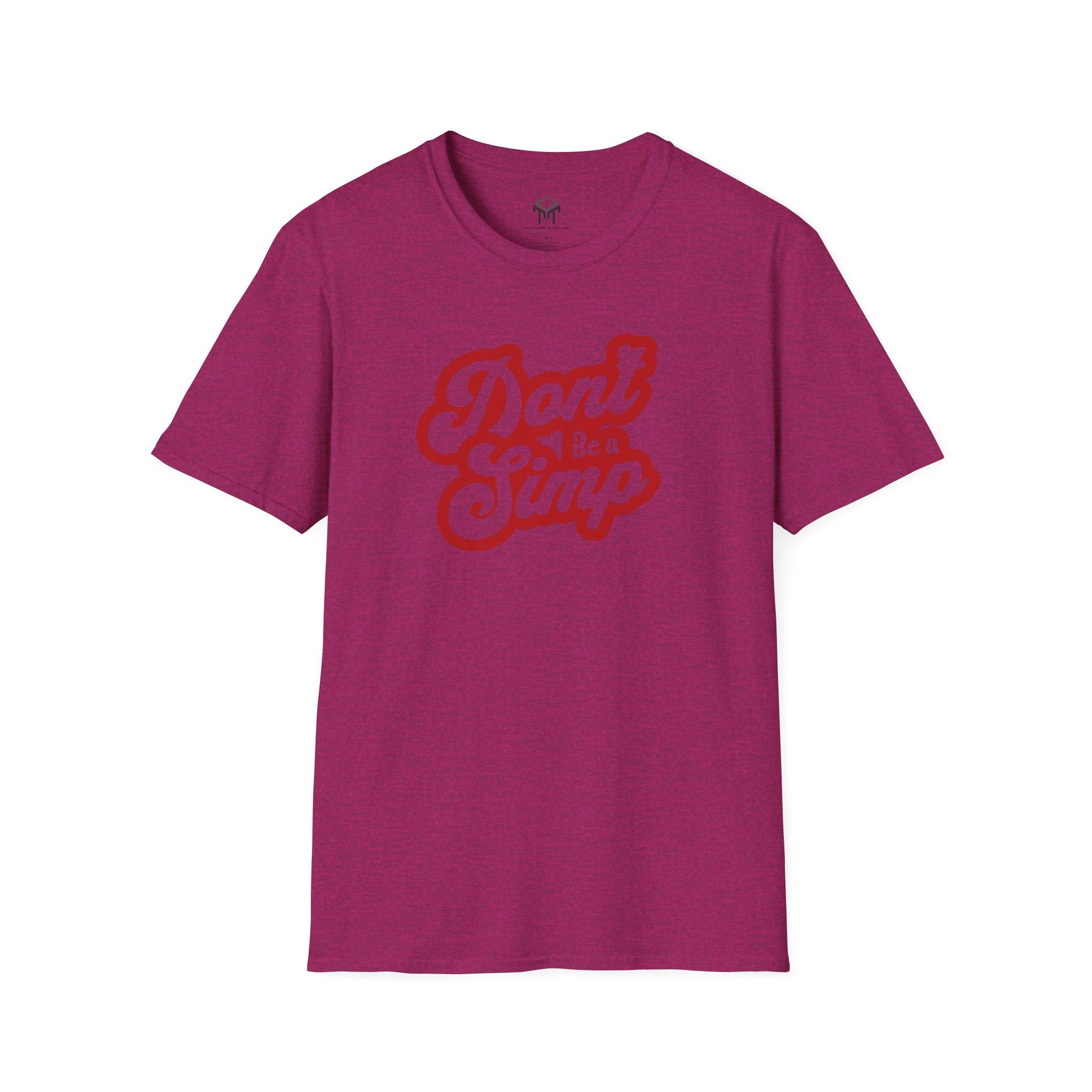 Don't Be a Simp - Funny Anti-Simp Tee