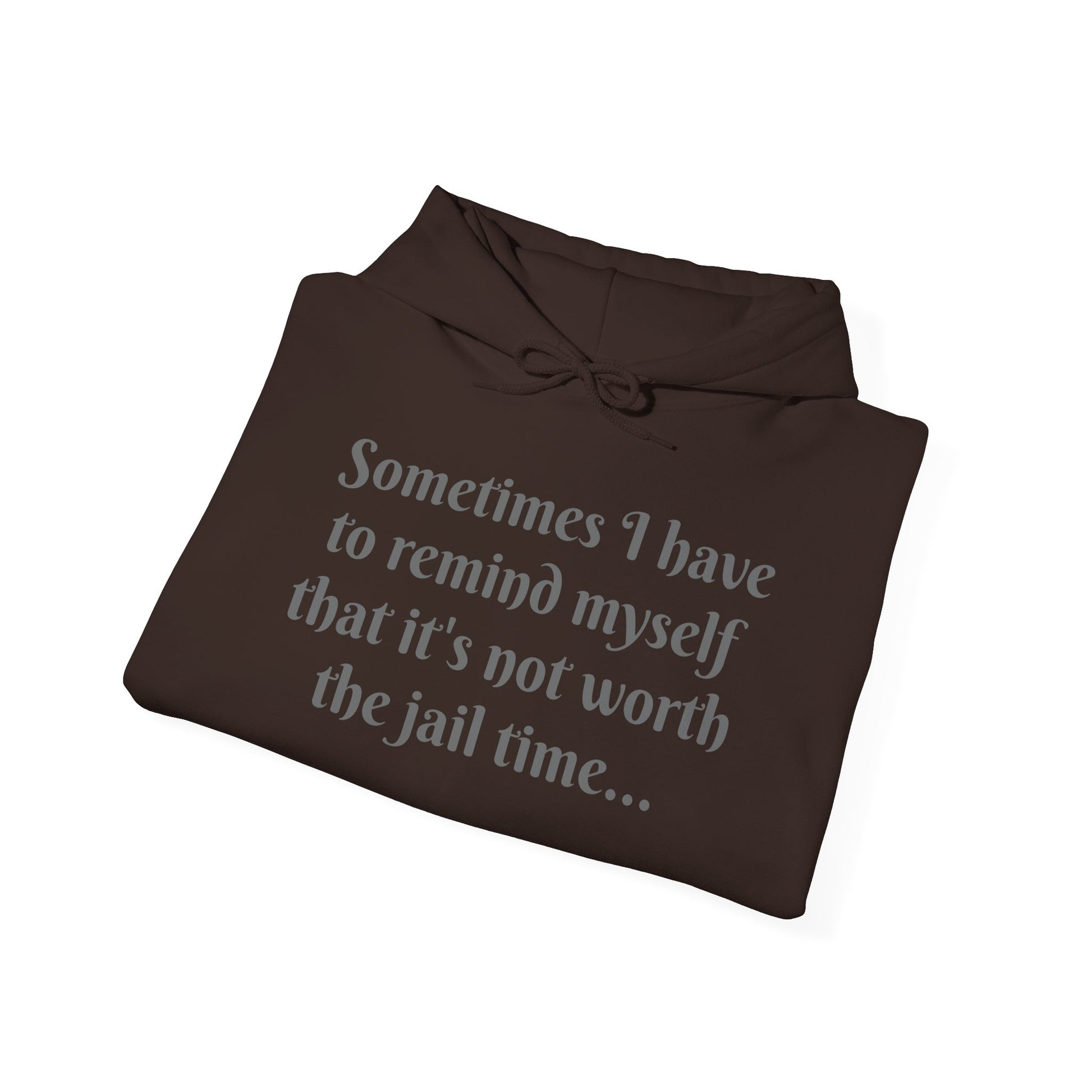 Sometimes I have to remind myself - Unisex Hoodie