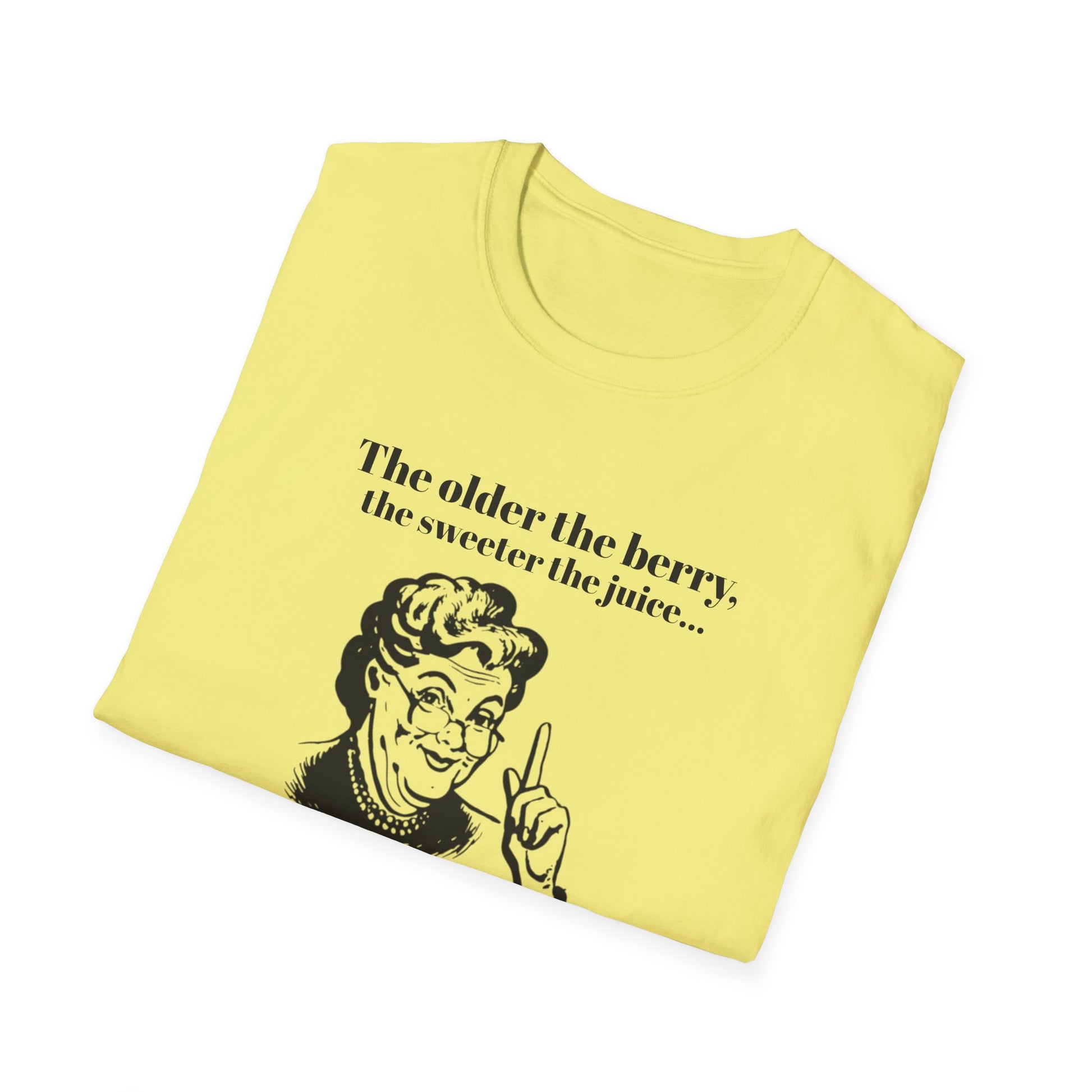 The older the Berry - Quote T-Shirt