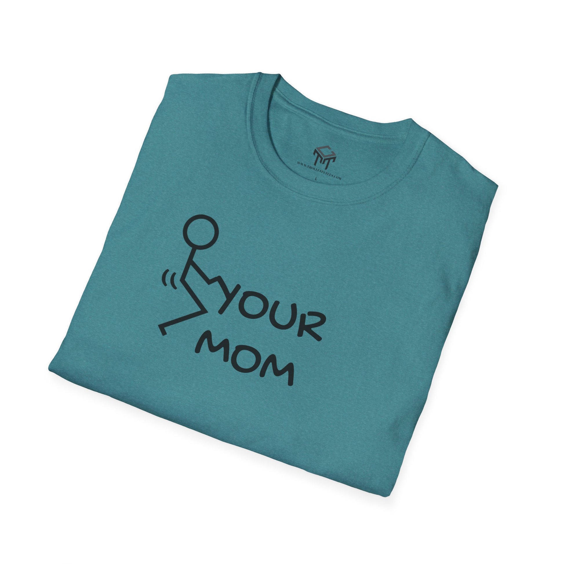 F Your Mom - Funny Unisex T-Shirt