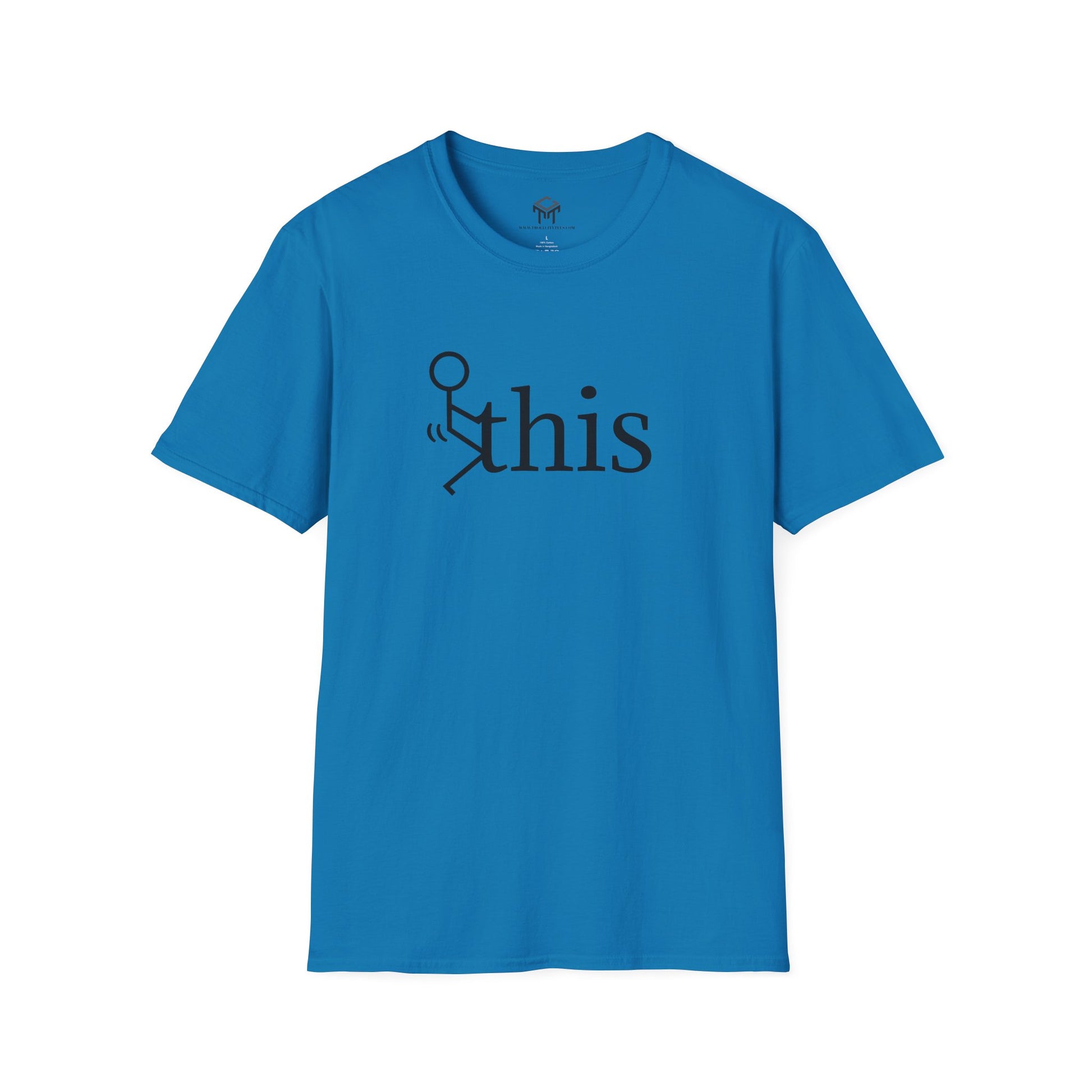 F this - Funny Unisex T-Shirt