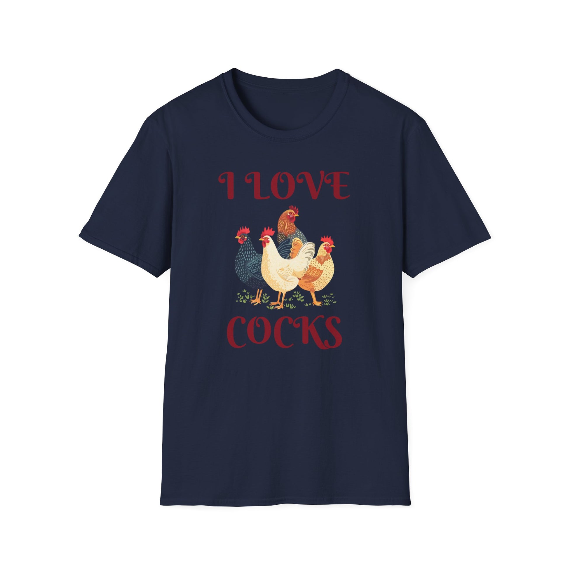 I love C*cks - Funny Rooster Shirt