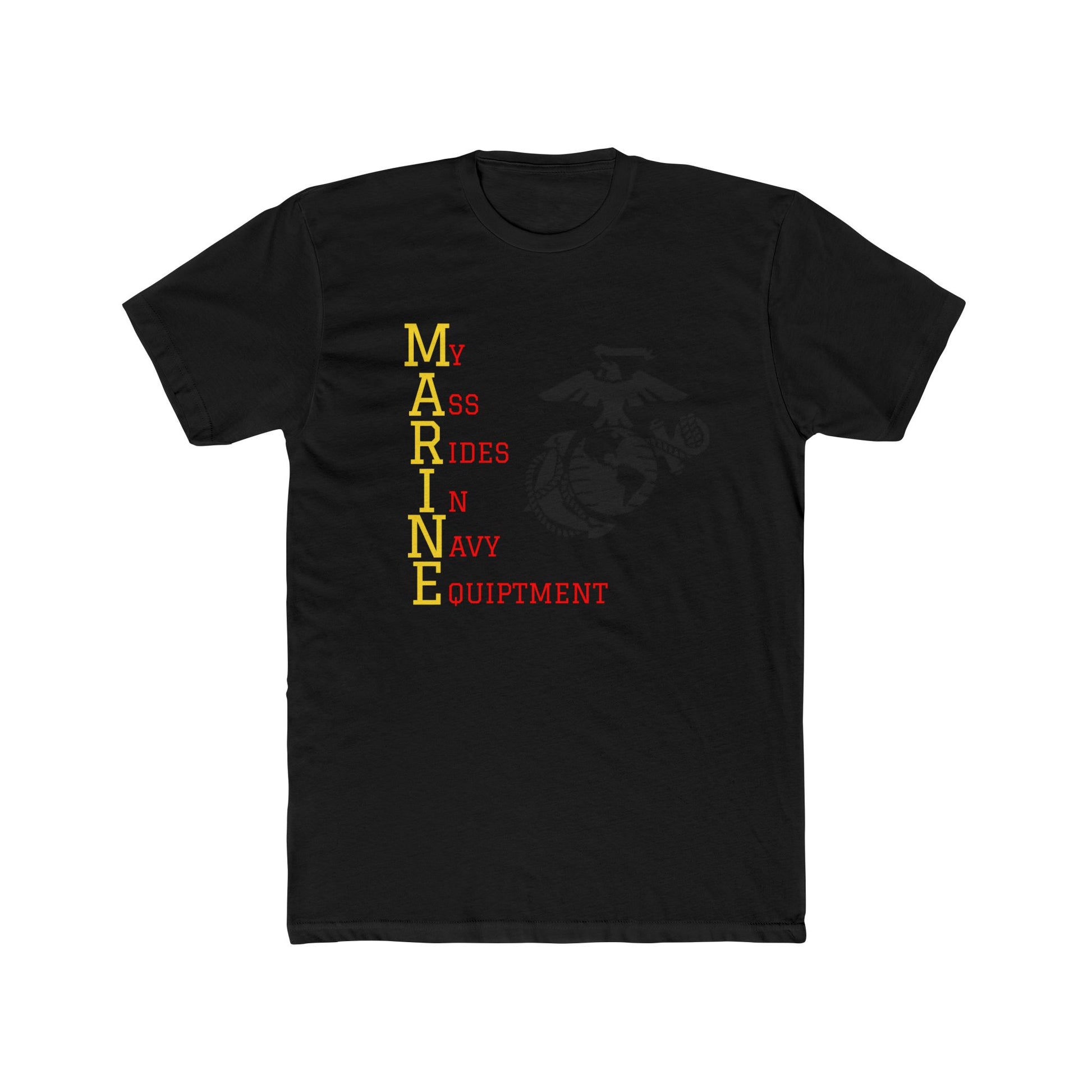 MARINE - My A$$ Rides In Navy Equipment- T-shirt