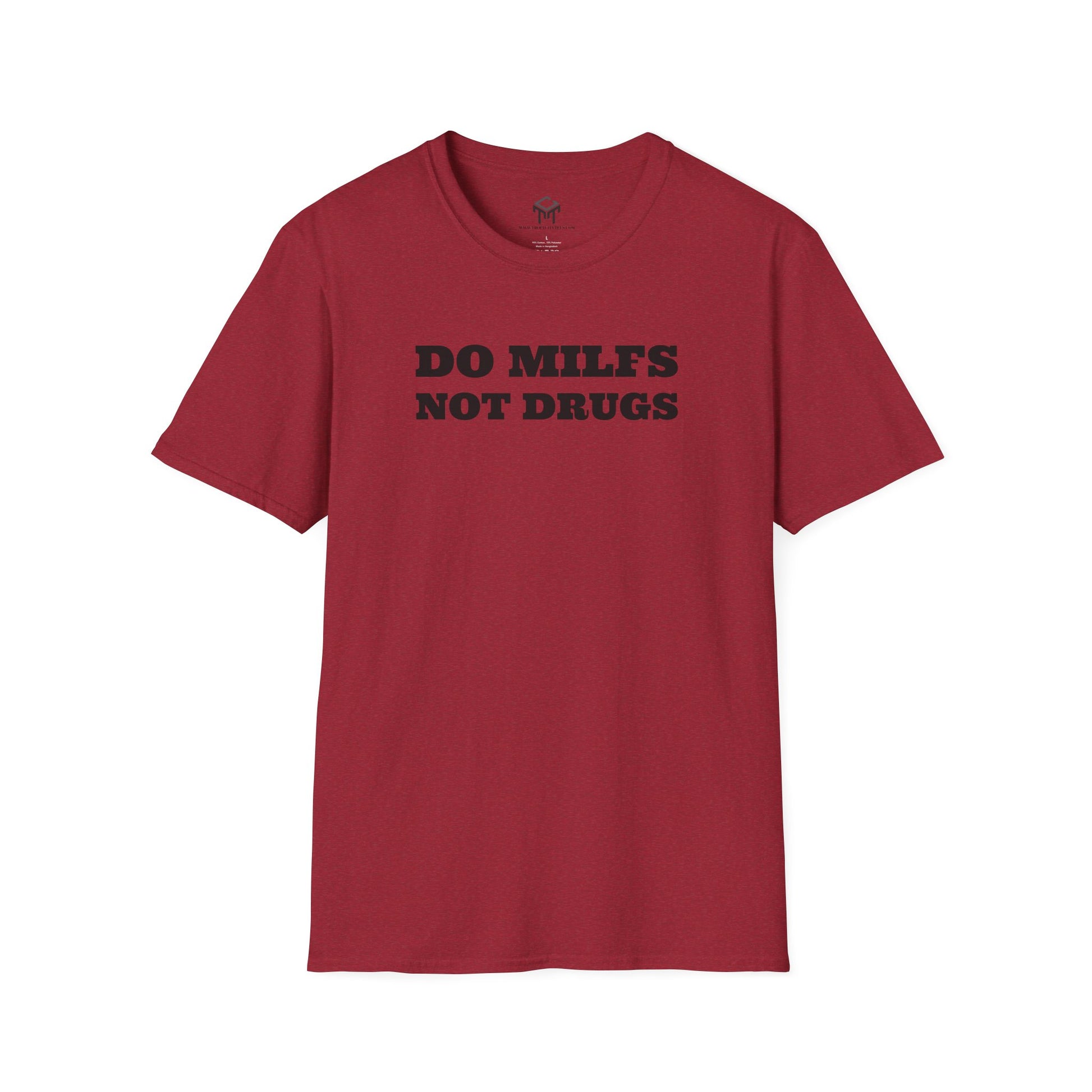 Do Milfs, Not Drugs - Funny Unisex T-Shirt