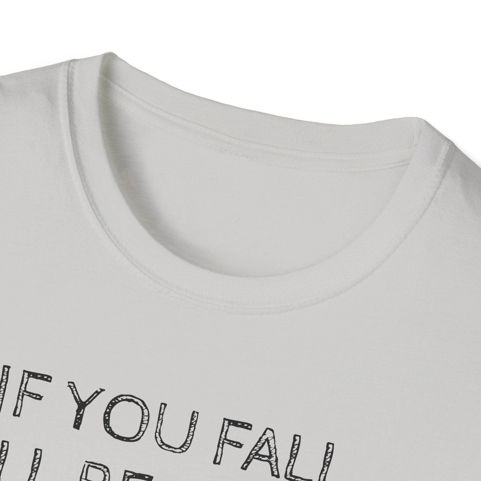 If you fall, I'll be there.... - The Ground