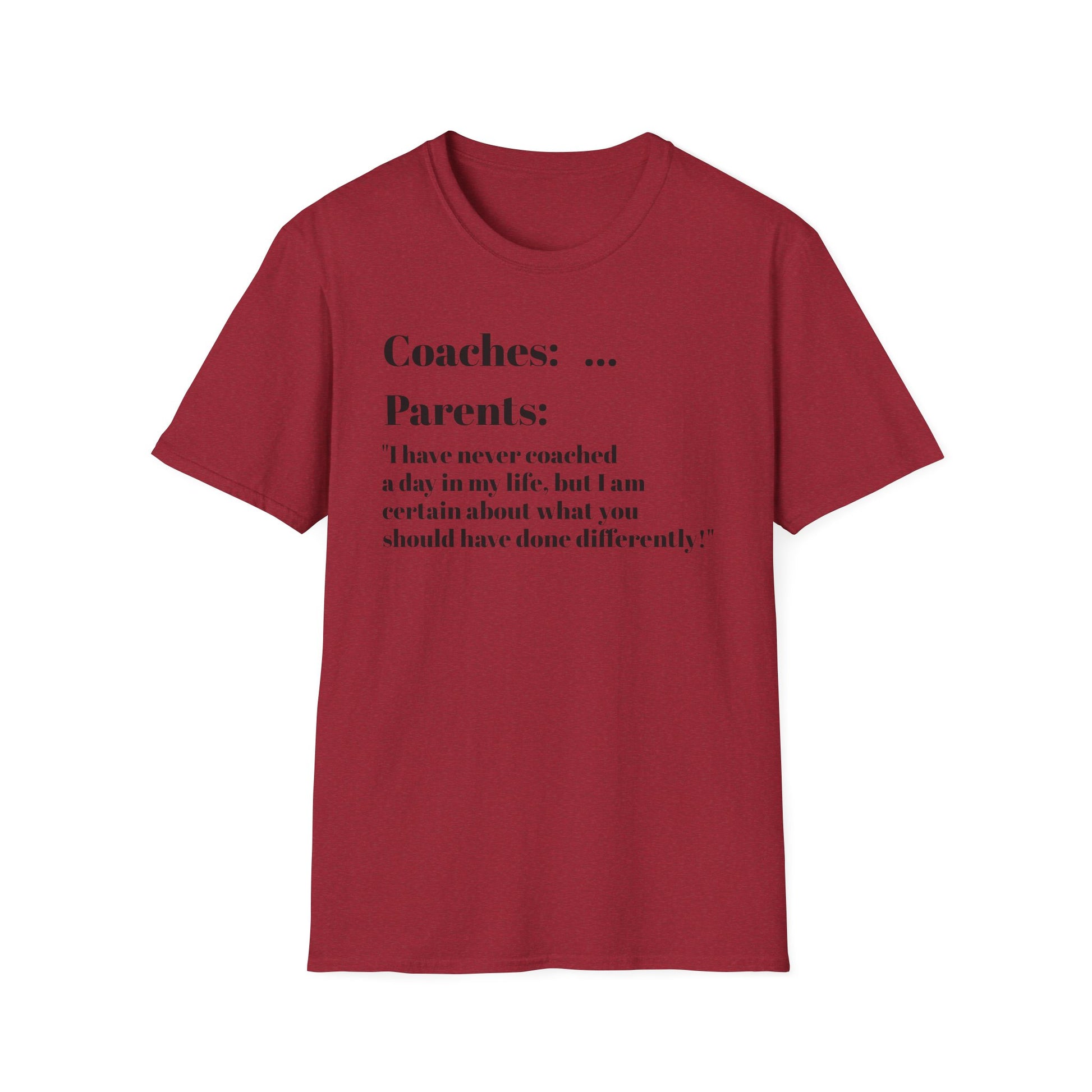 Parents know more than coaches lol - T-Shirt