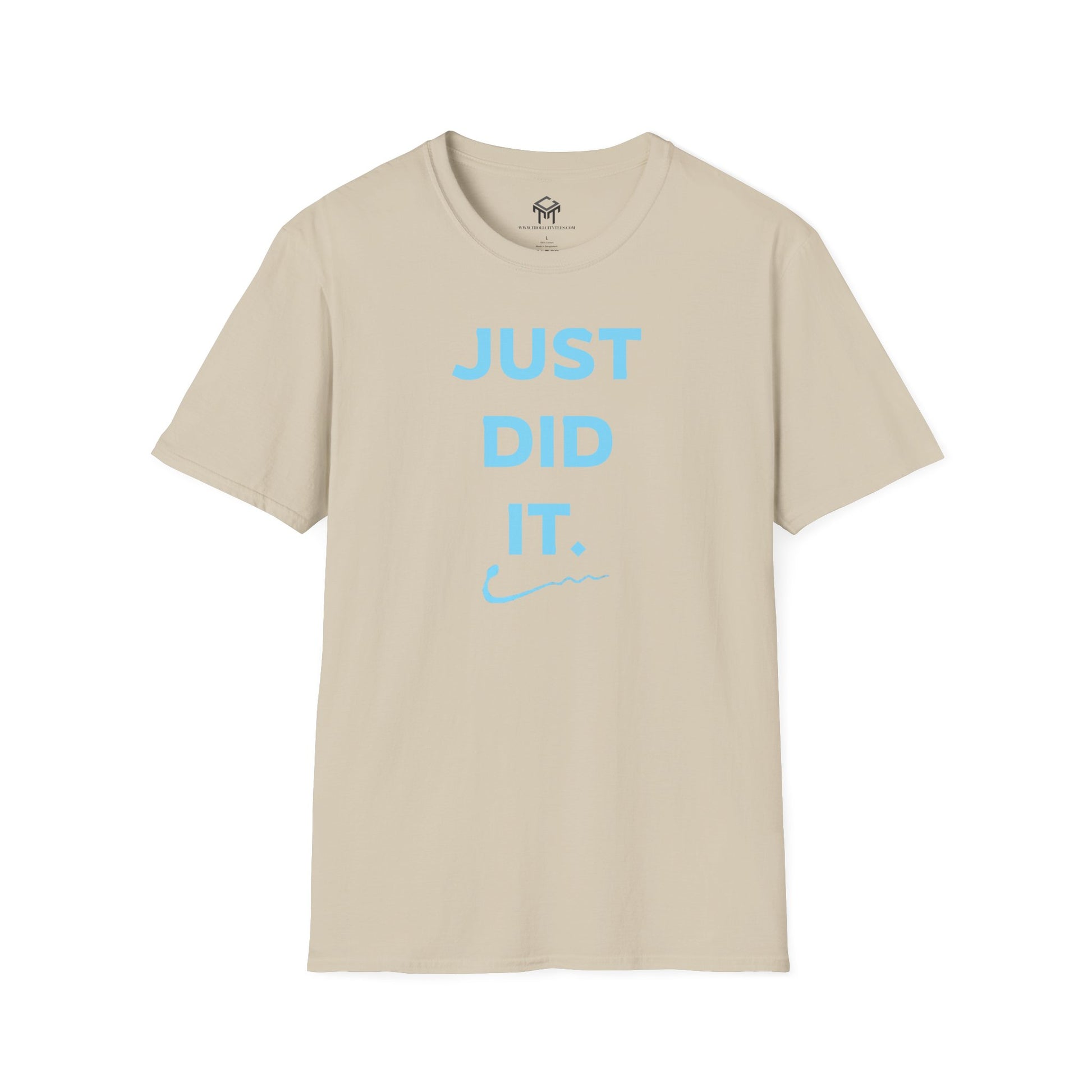 Just Did It - BLUE Lettering - Unisex Softstyle T-Shirt