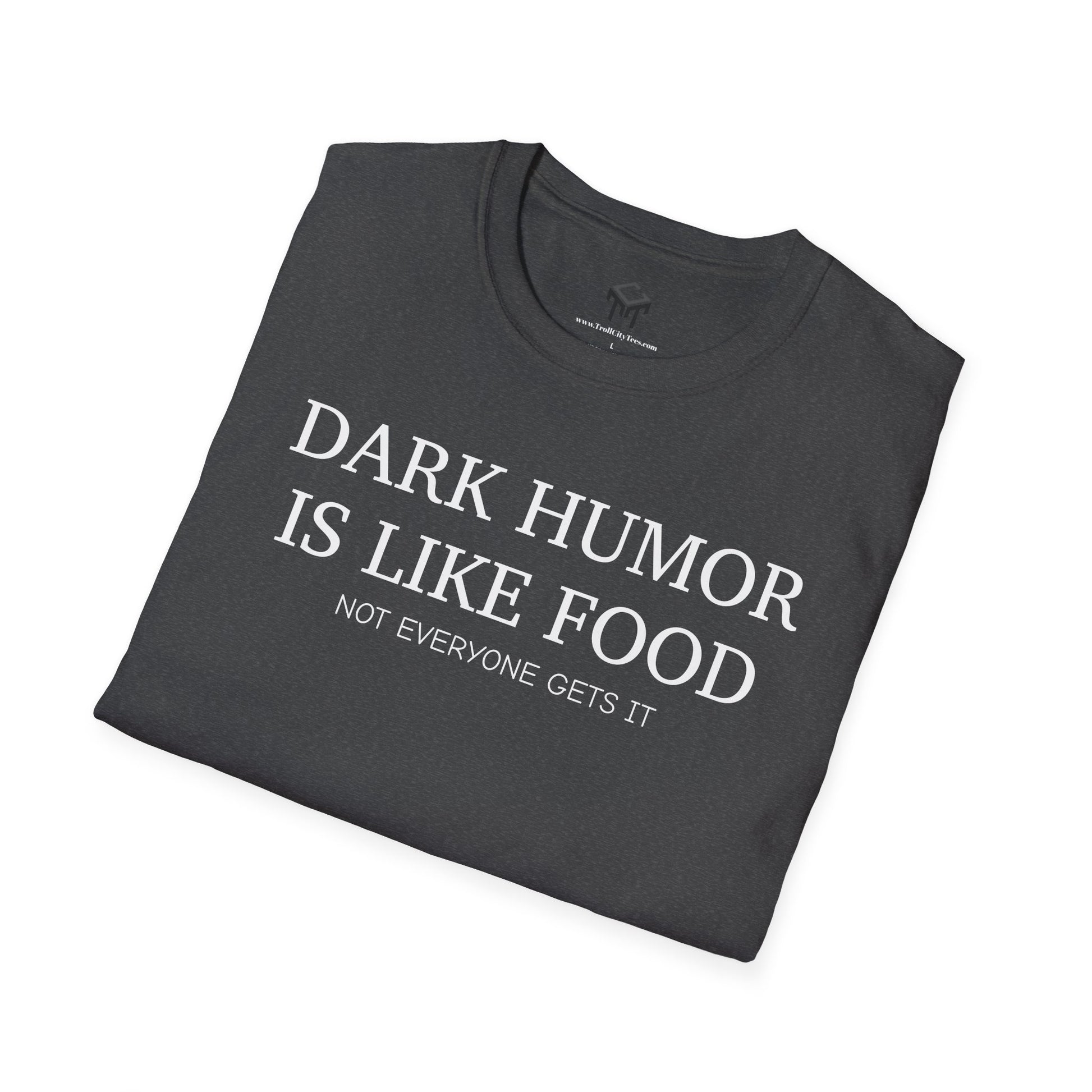 Dark Humor is Like Food, Not Everyone Gets It