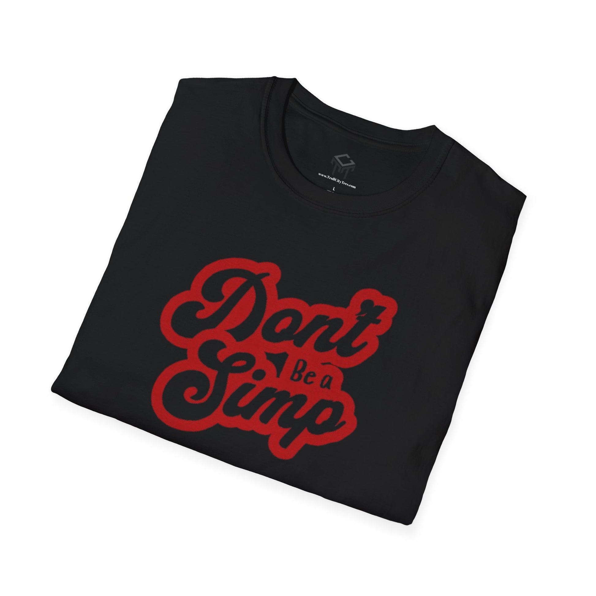 Don't Be a Simp - Funny Anti-Simp Tee
