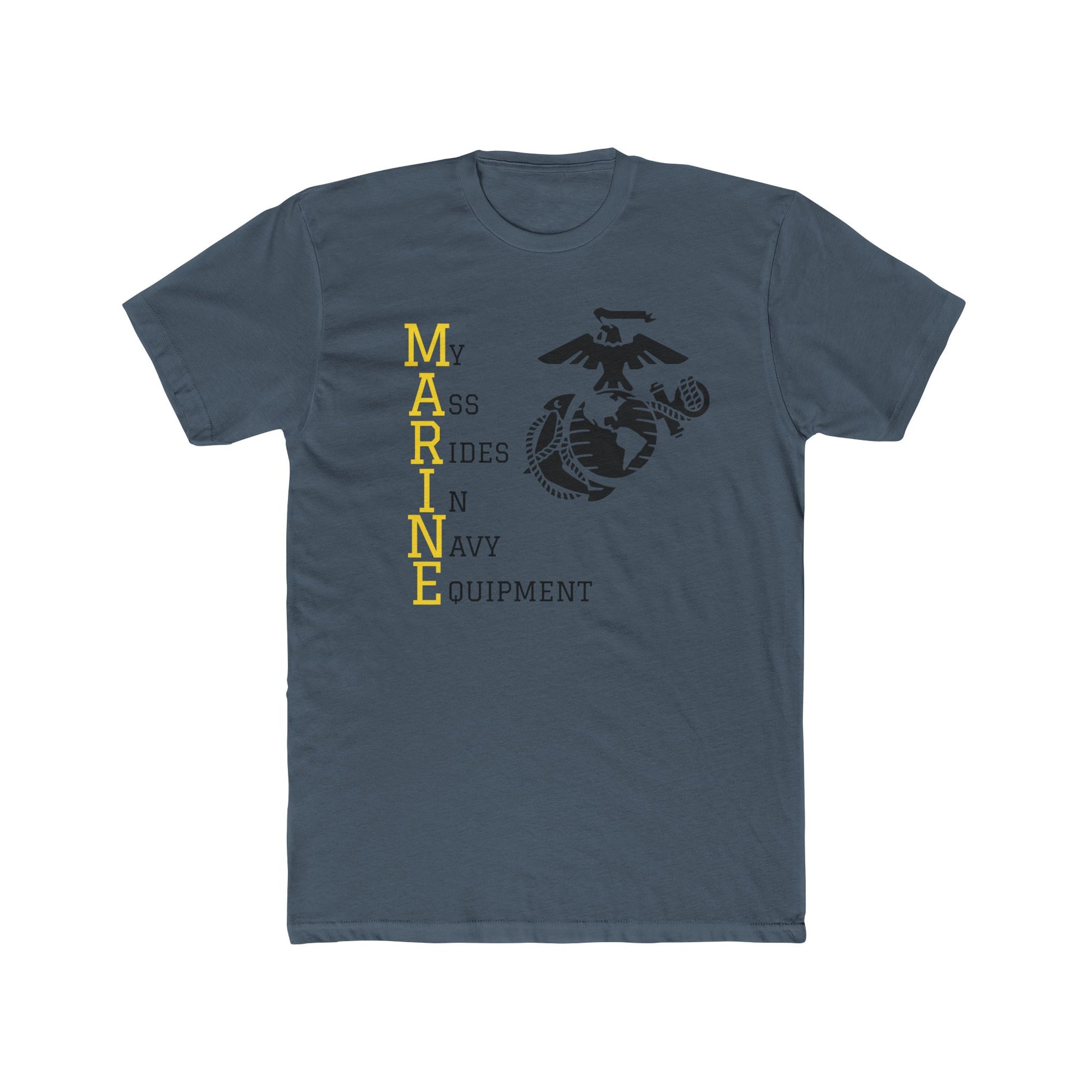 MARINE - My A$$ Rides In Navy Equipment- T-shirt