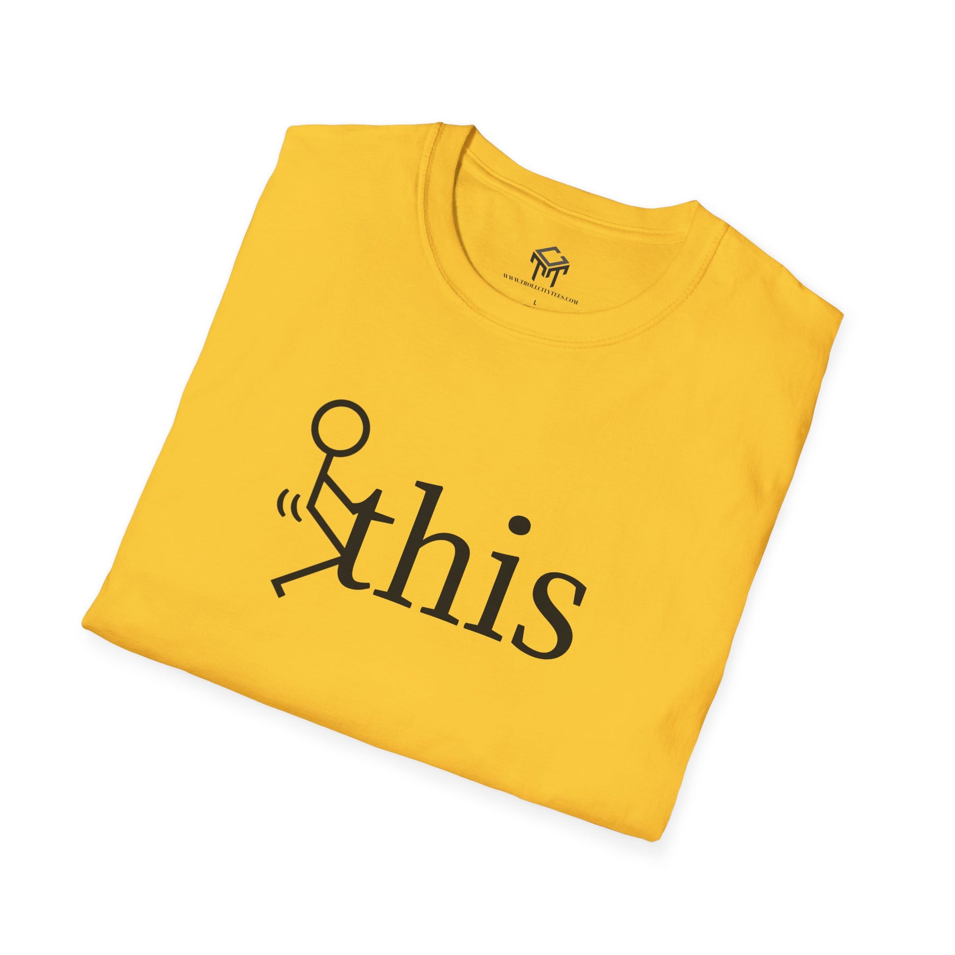 F this - Funny Unisex T-Shirt