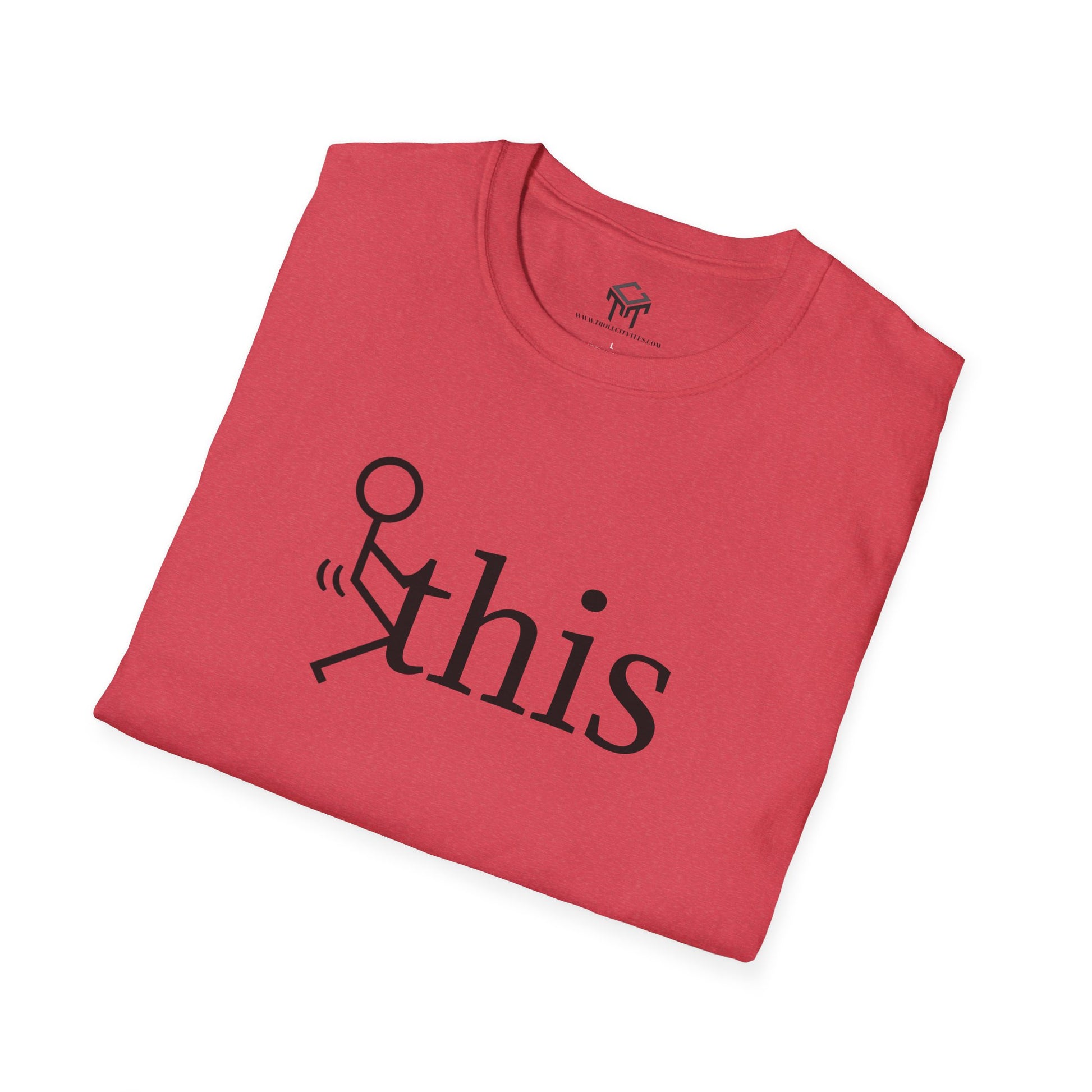 F this - Funny Unisex T-Shirt