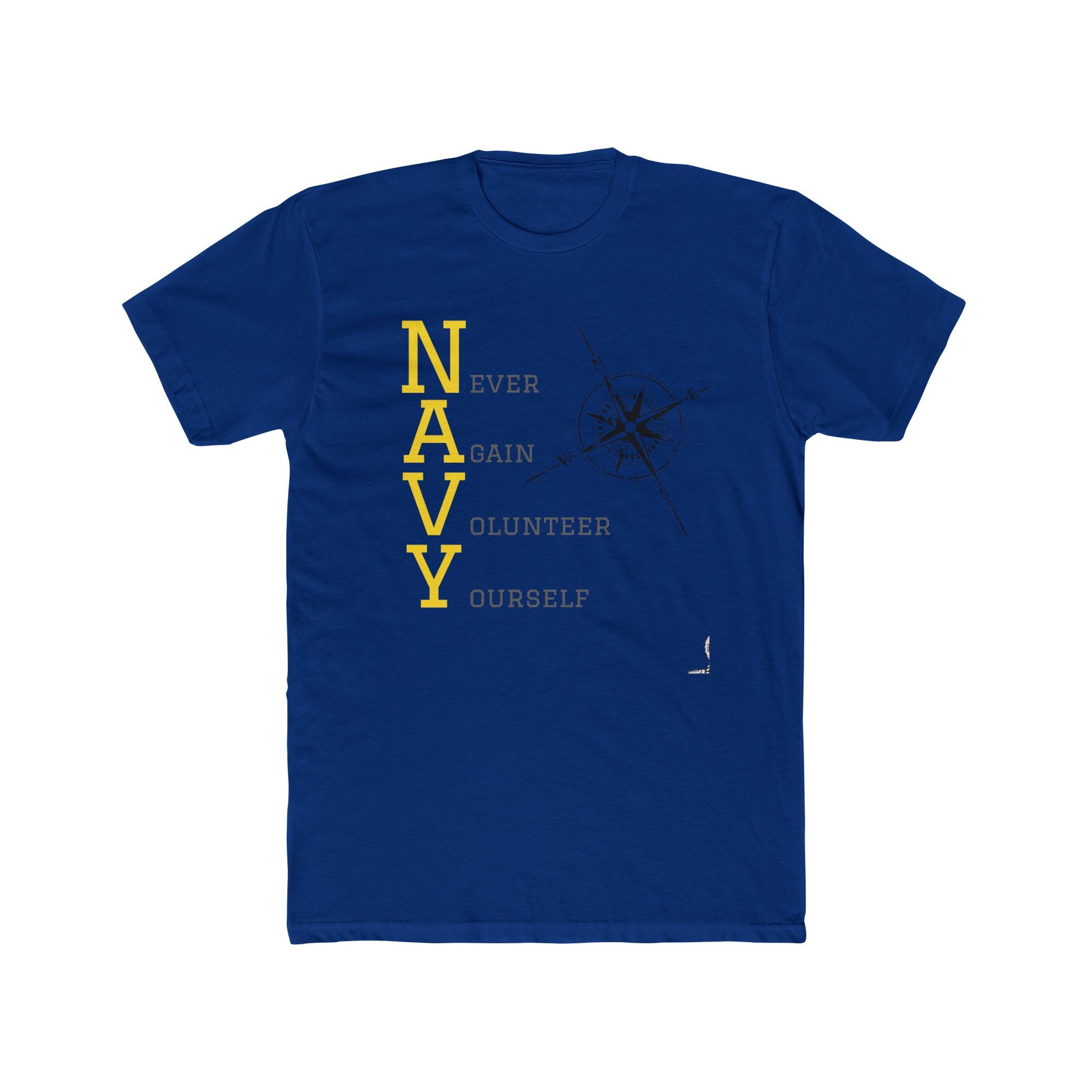 NAVY - Never Again Volunteer Yourself - Tshirt