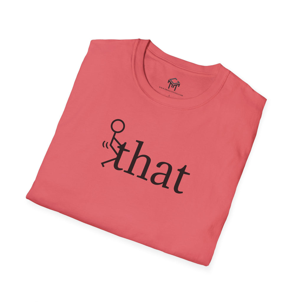 F that - Funny Unisex T-Shirt