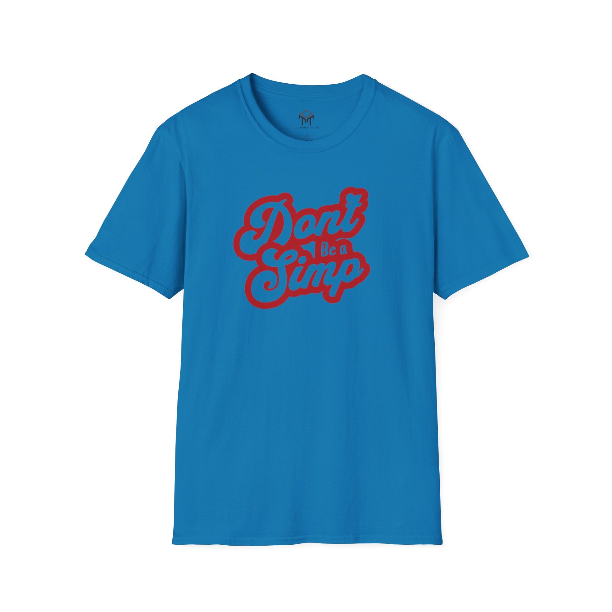 Don't Be a Simp - Funny Anti-Simp Tee