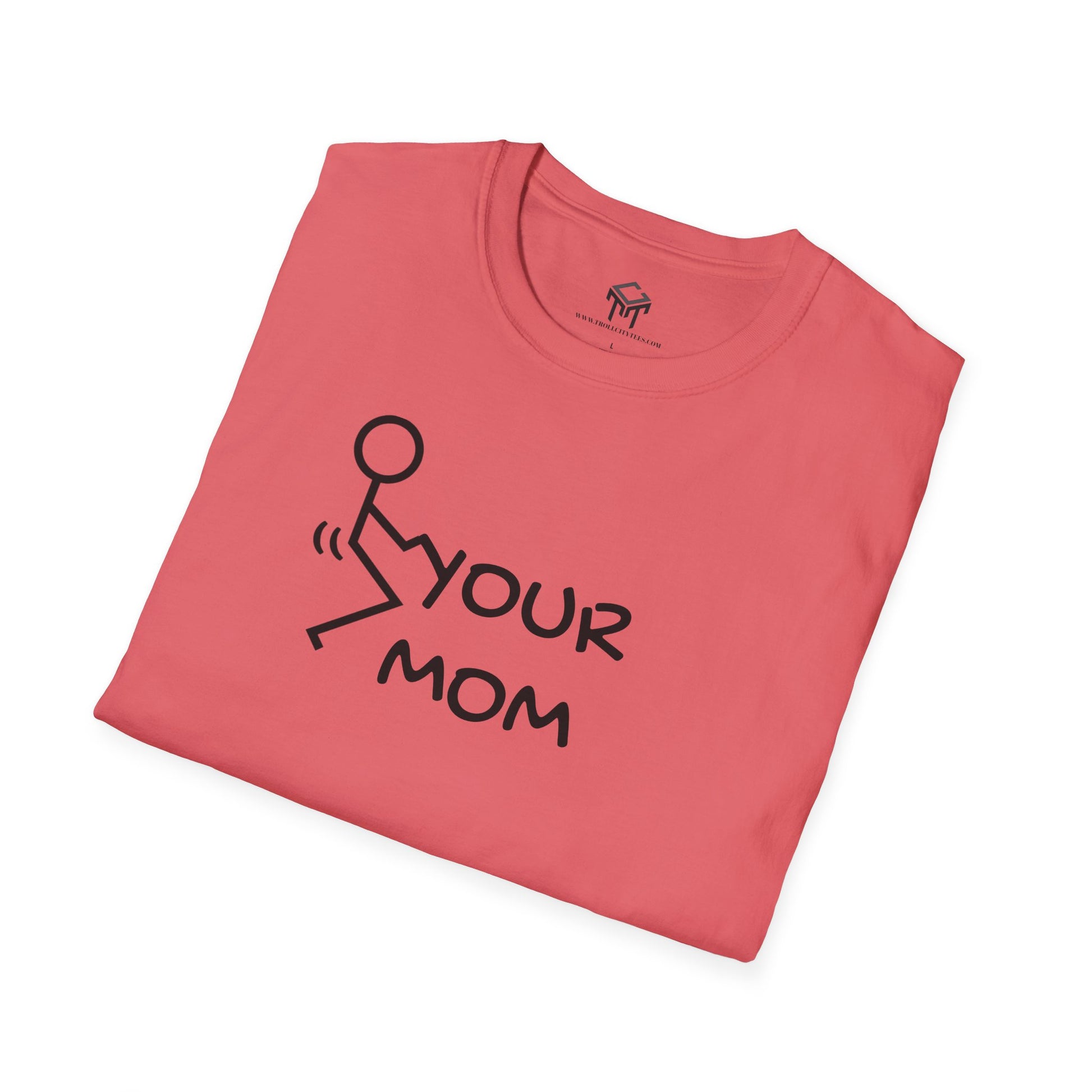 F Your Mom - Funny Unisex T-Shirt