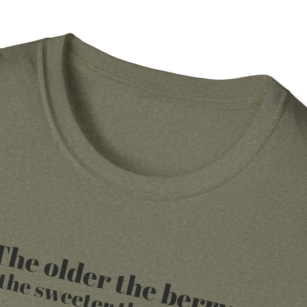 The older the Berry - Quote T-Shirt