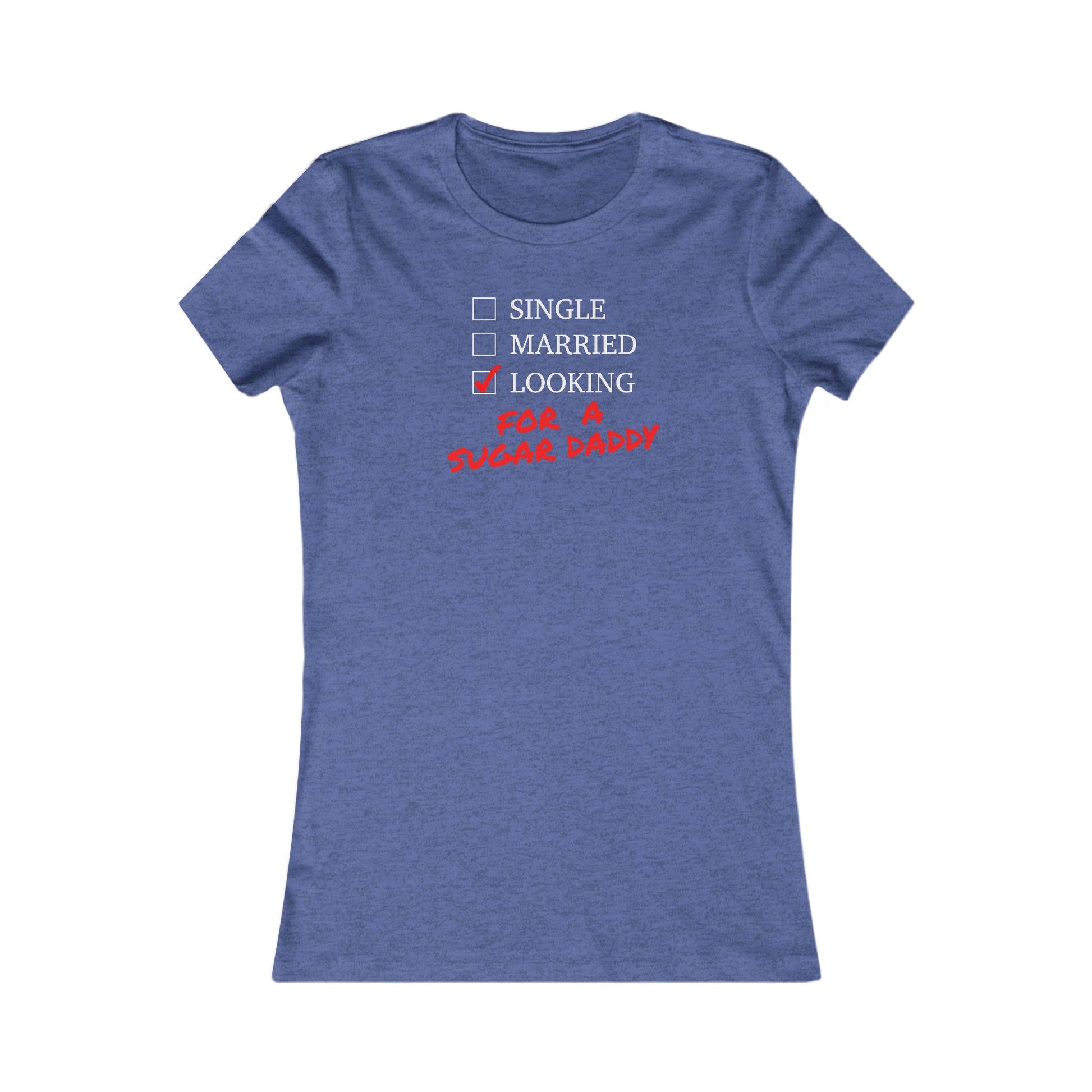Single, Married, Looking for a Sugar Daddy  Great Gift for Valentine's Day