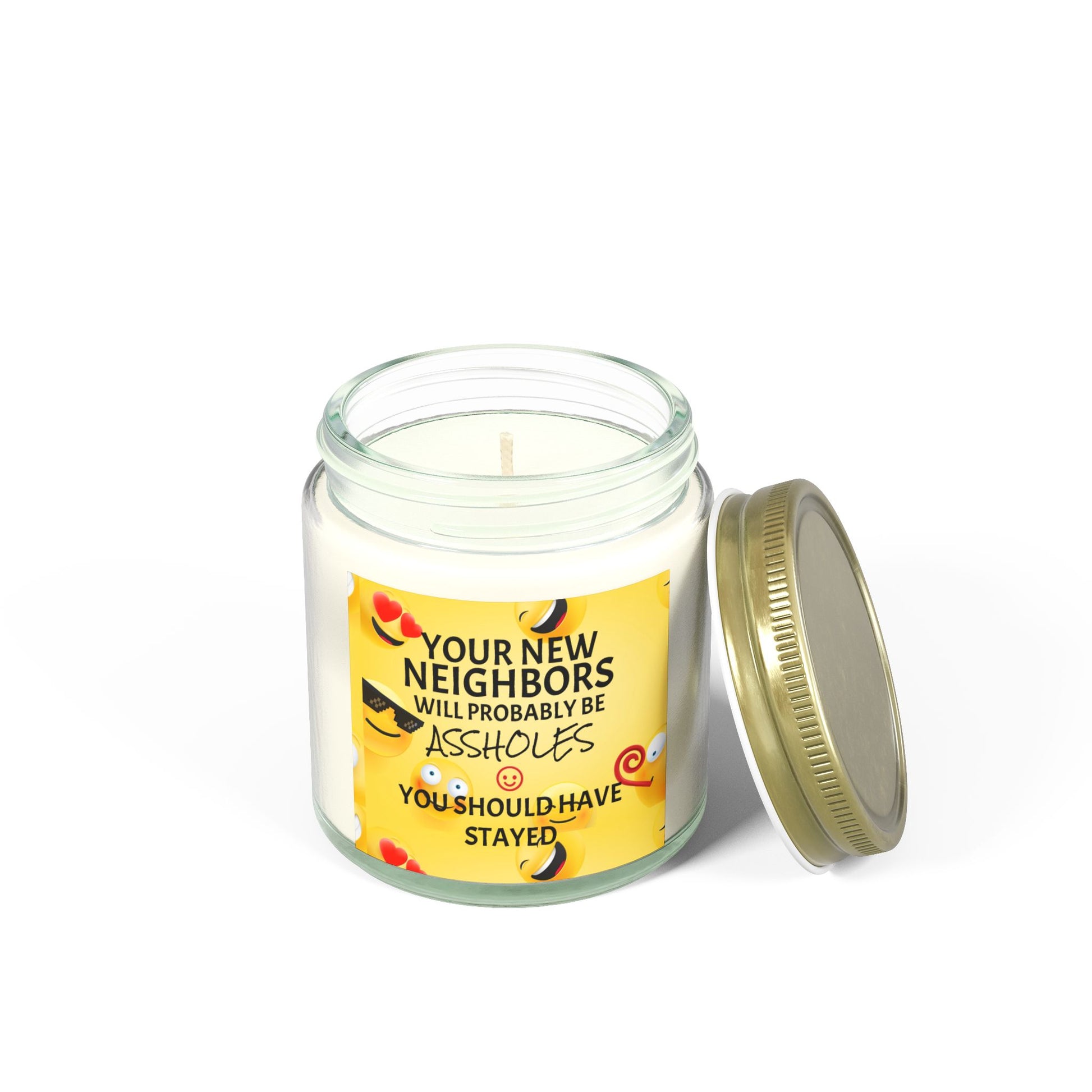 Your New Neighbors Will Probably Be A$$holes, You Should Have Stayed - Scented Candles, Coconut Apricot Wax (4oz, 9oz)
