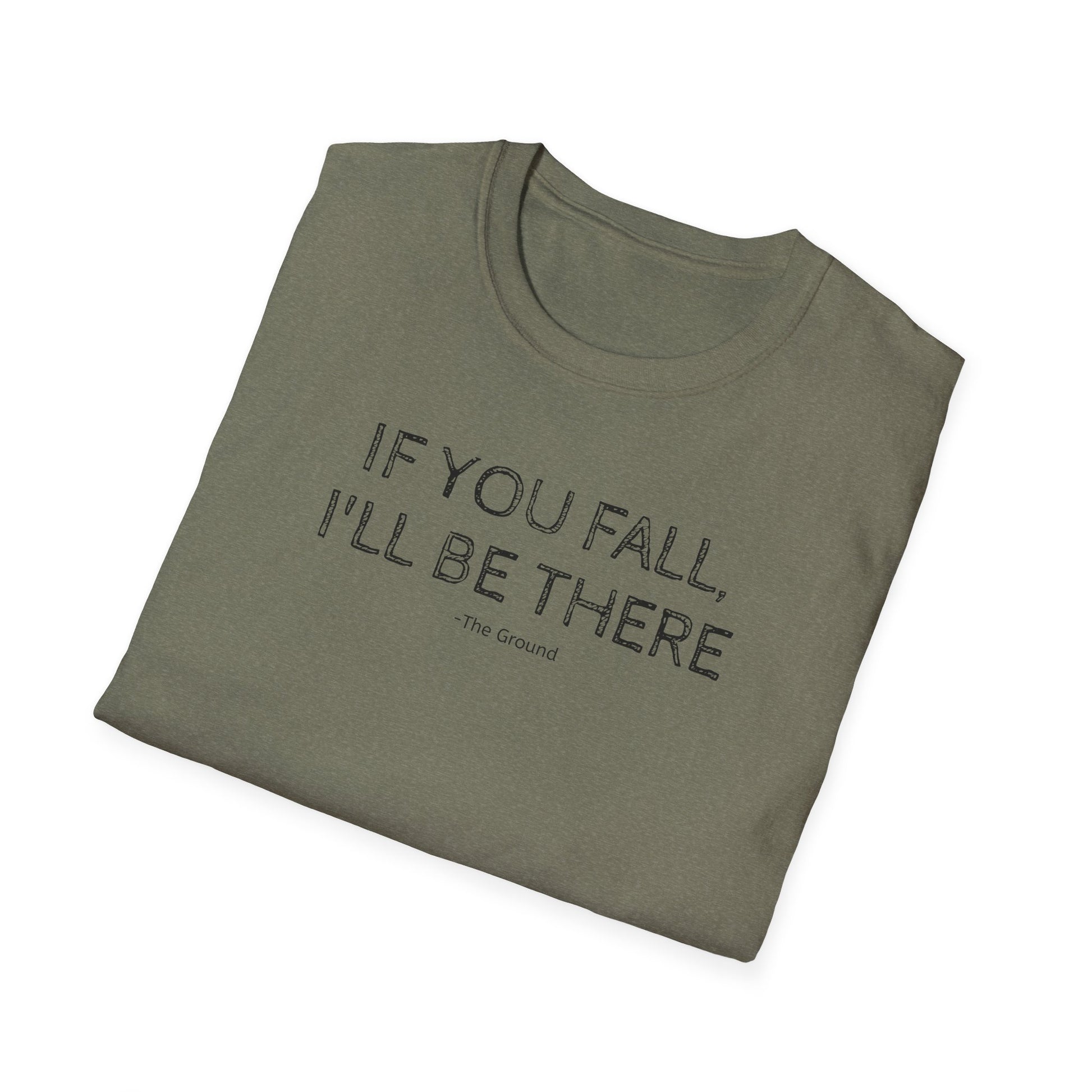 If you fall, I'll be there.... - The Ground