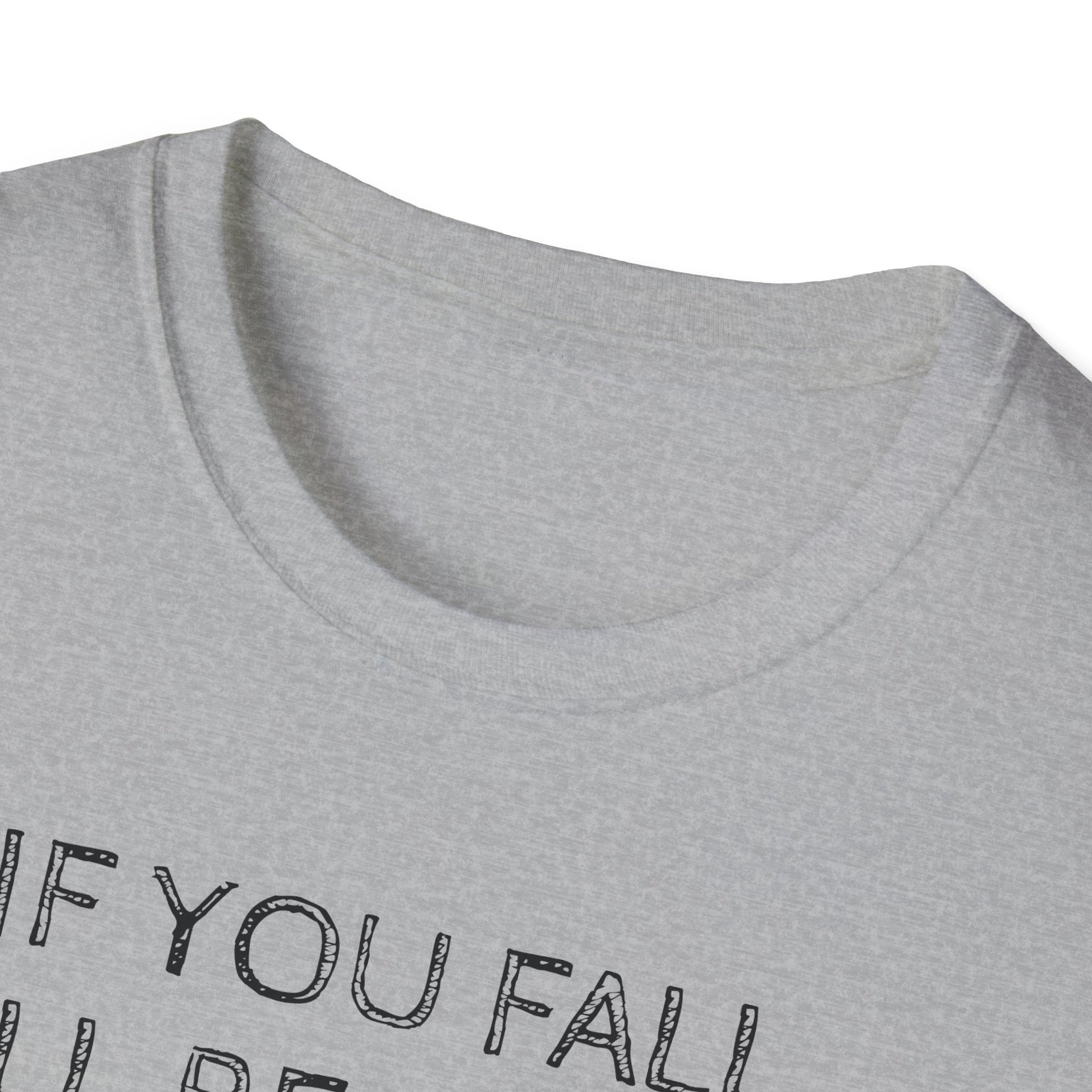 If you fall, I'll be there.... - The Ground