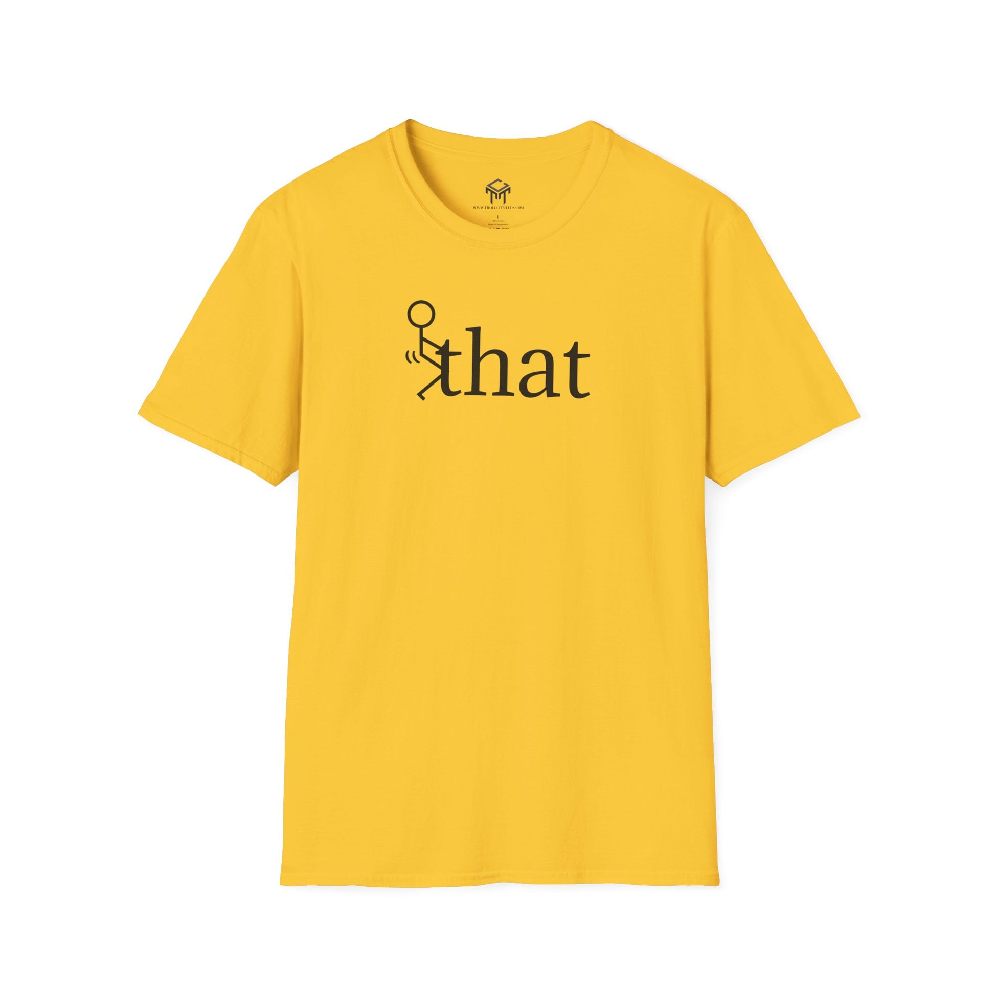 F that - Funny Unisex T-Shirt