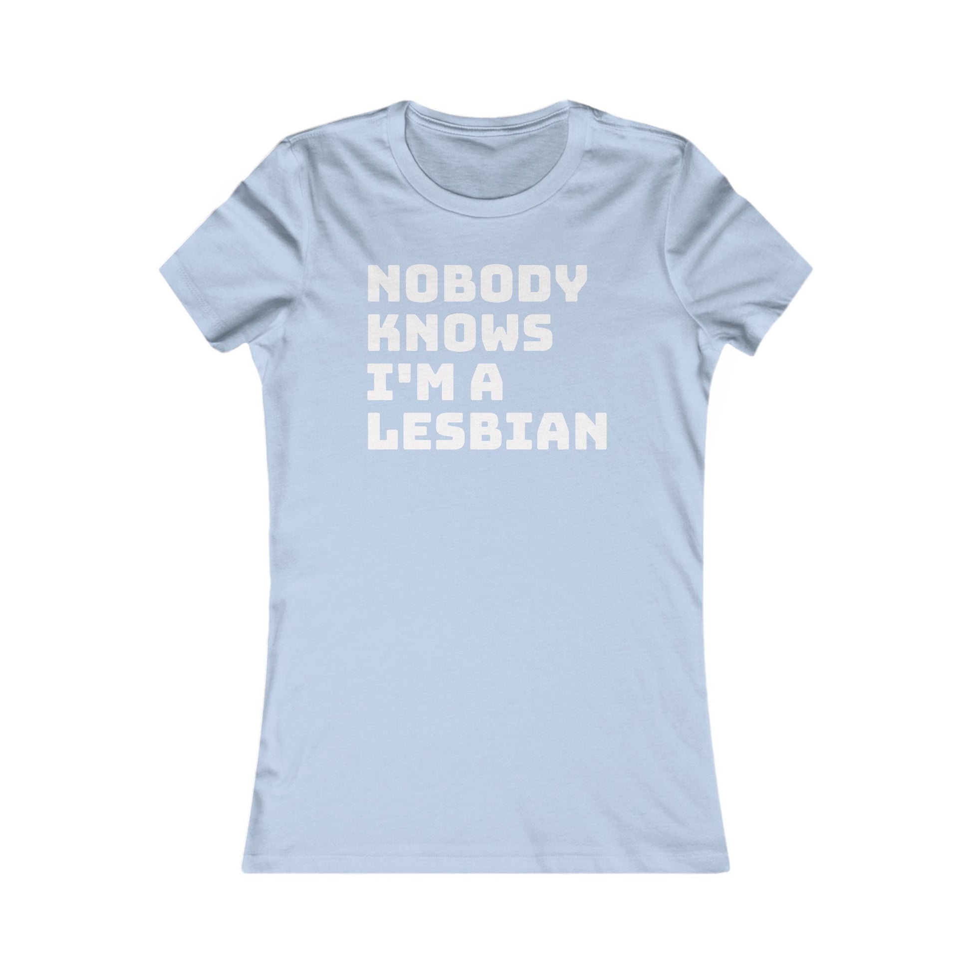 Nobody Knows I'm a Lesbian