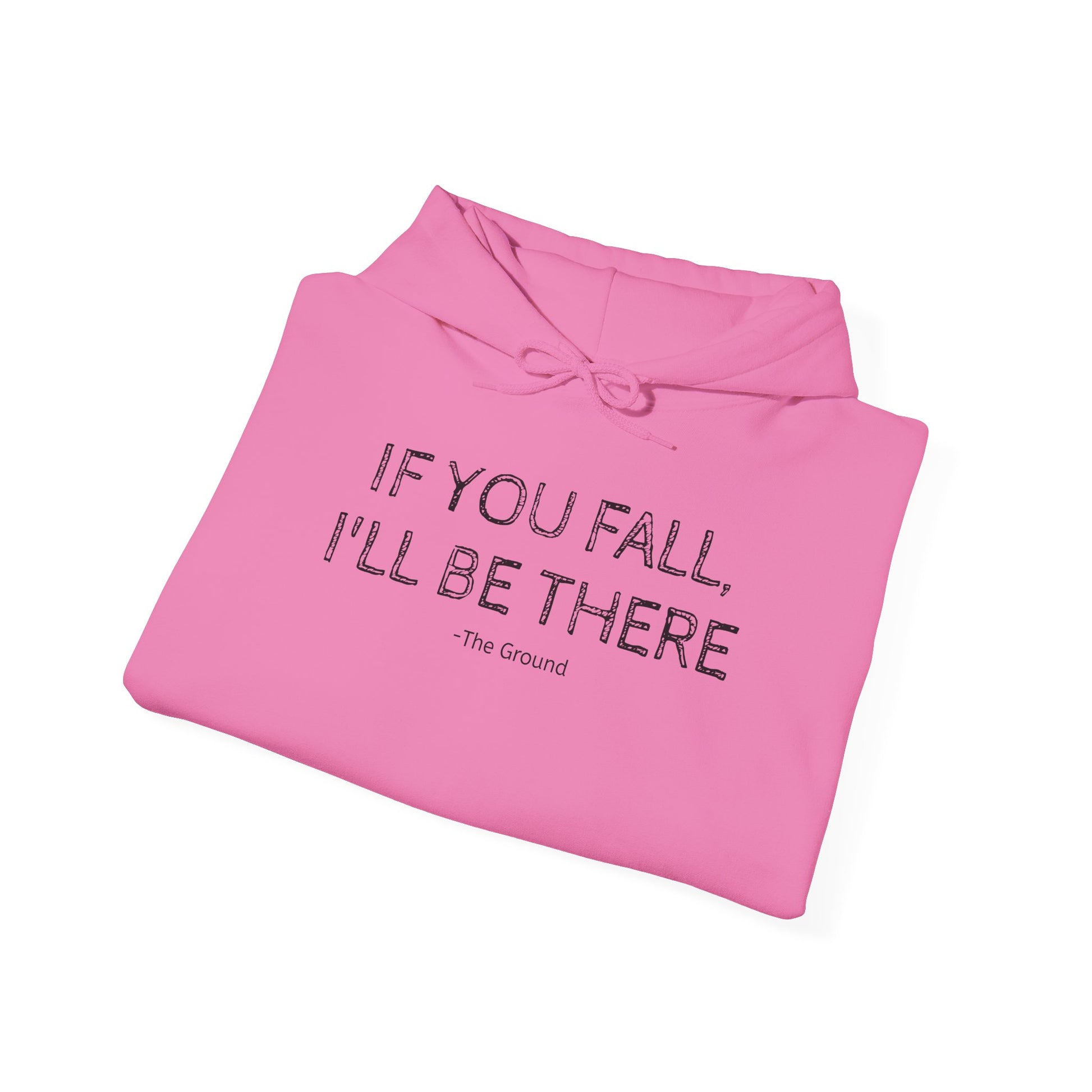 If you fall, I'll be there.... - The Ground