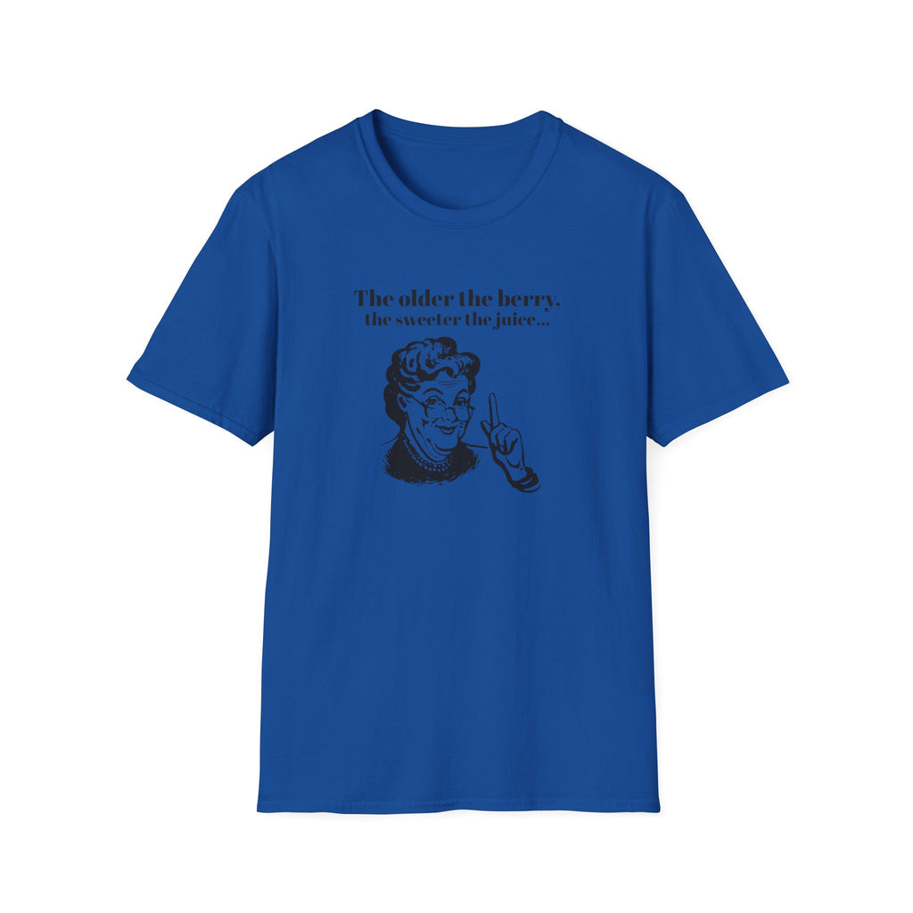 The older the Berry - Quote T-Shirt