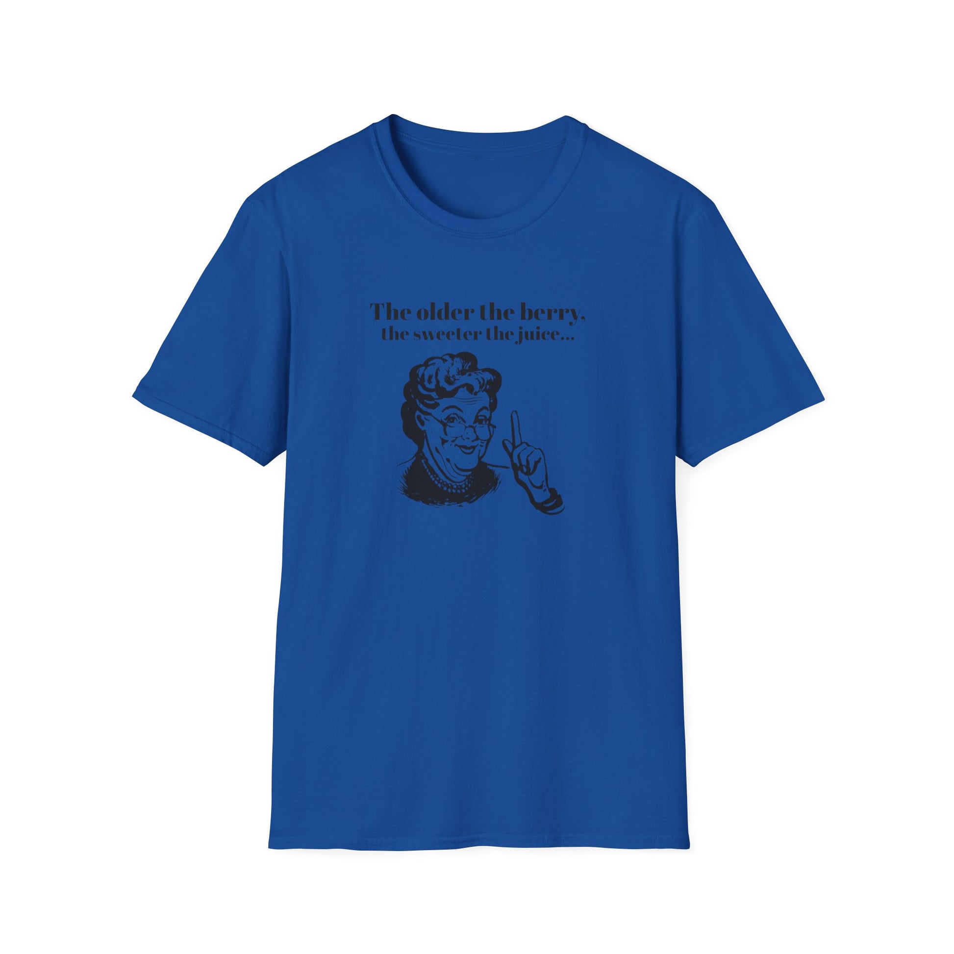 The older the Berry - Quote T-Shirt